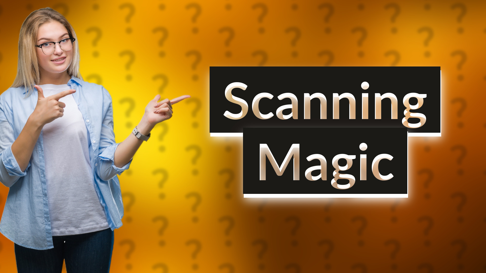 Scanning Magic