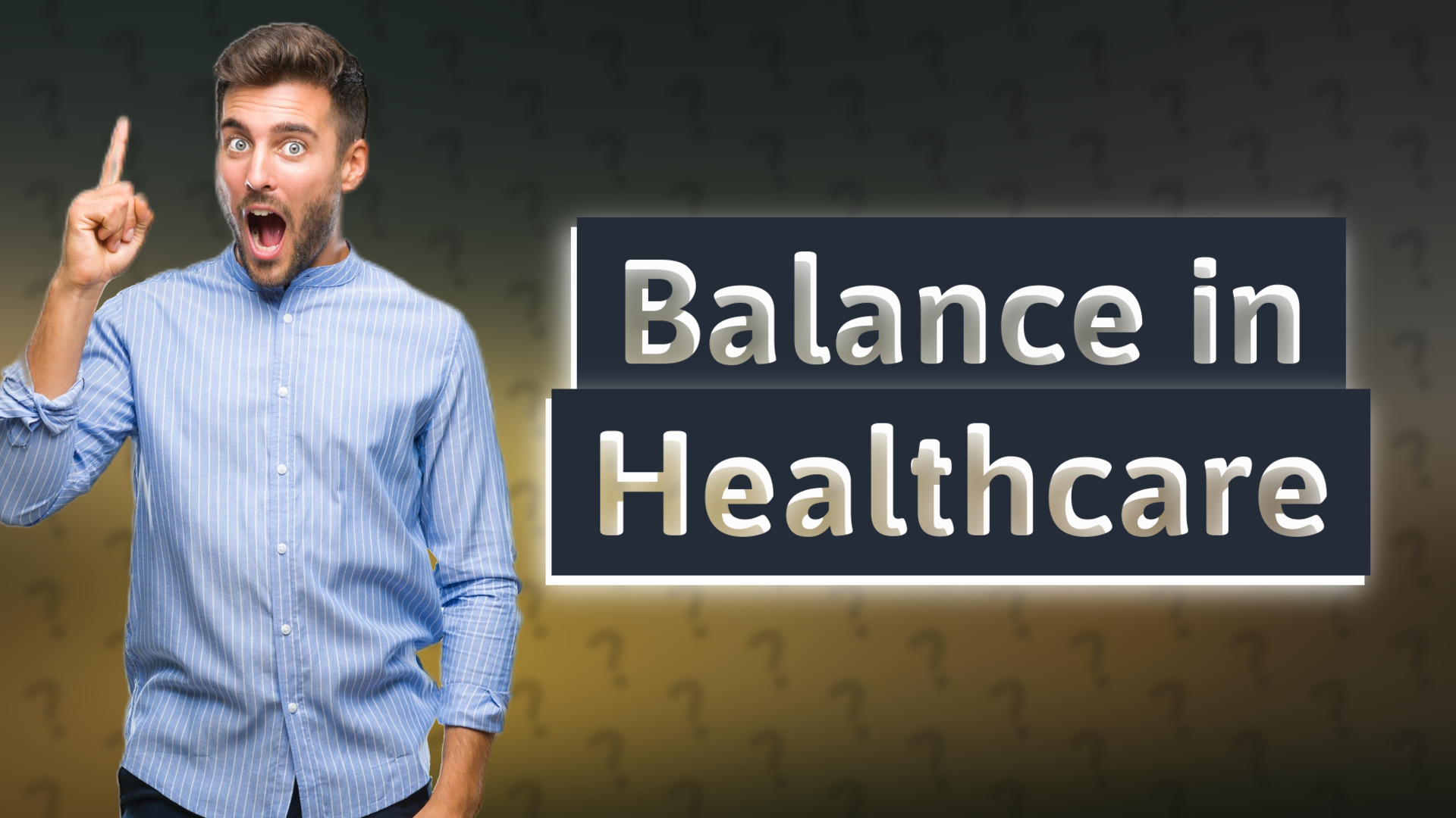 Balance in Healthcare