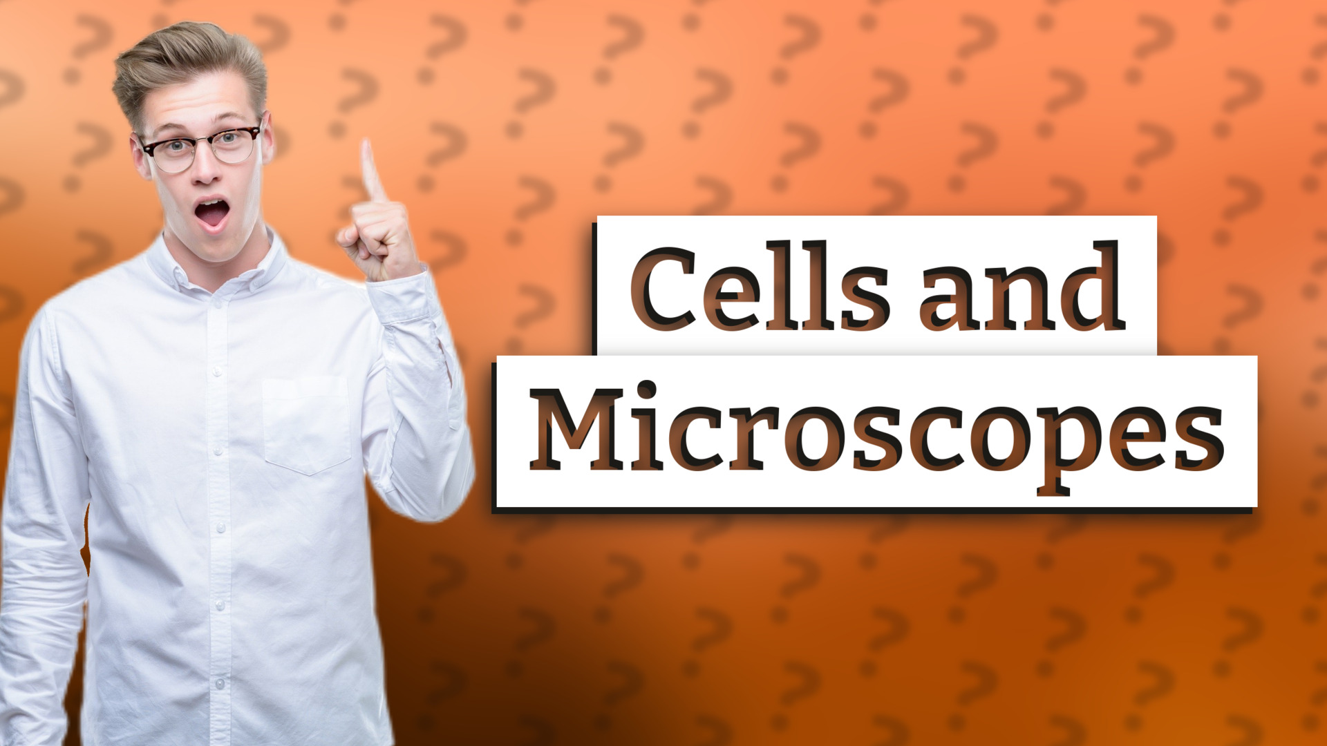 Cells and Microscopes