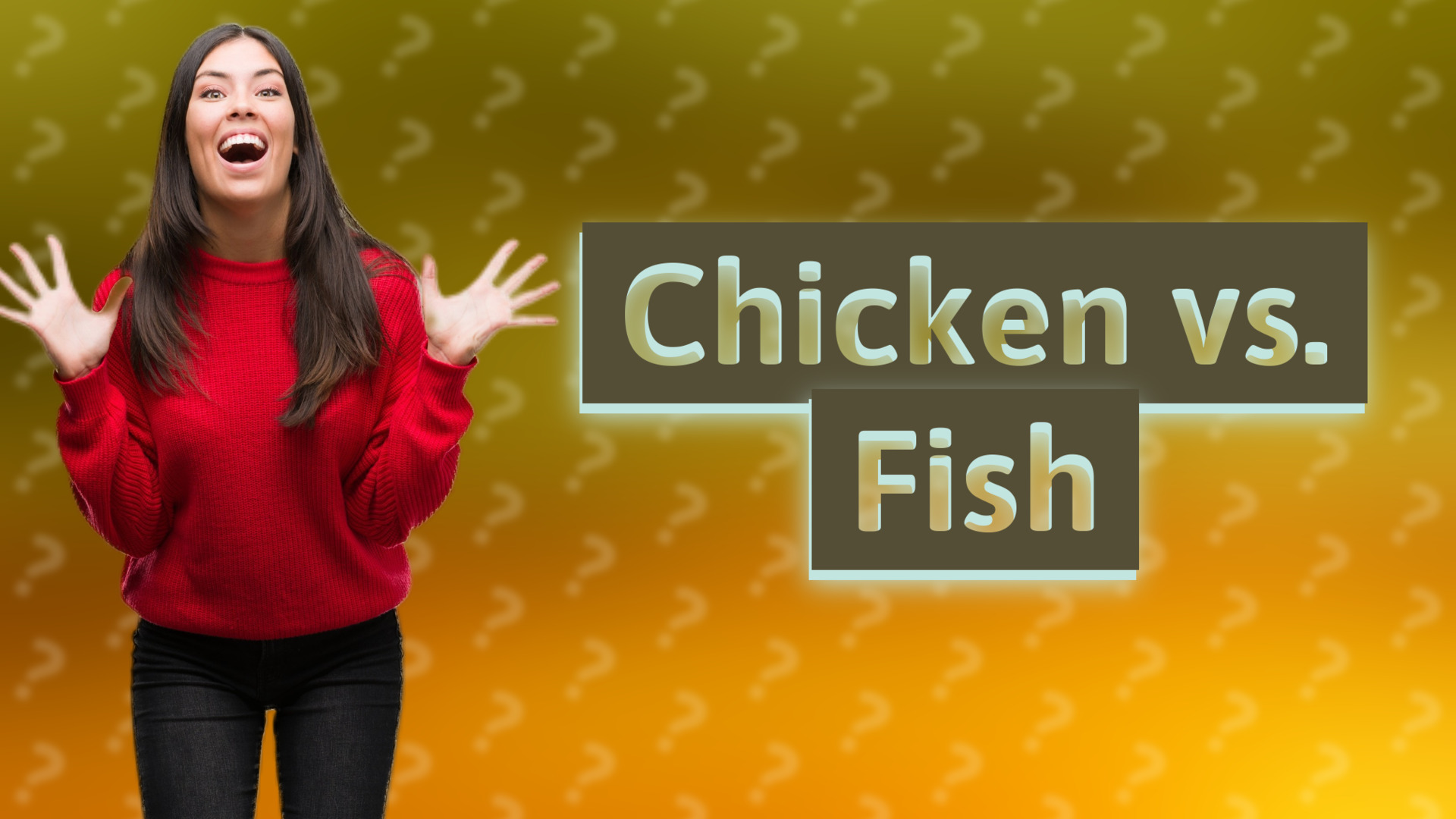 Chicken vs. Fish