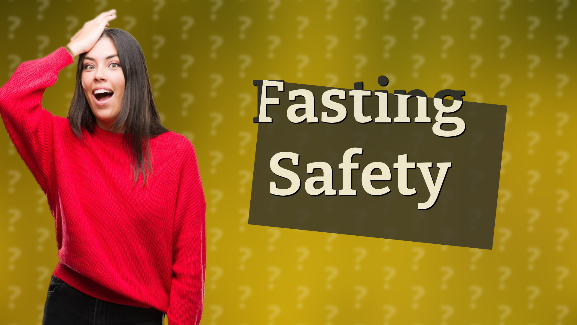 Fasting Safety