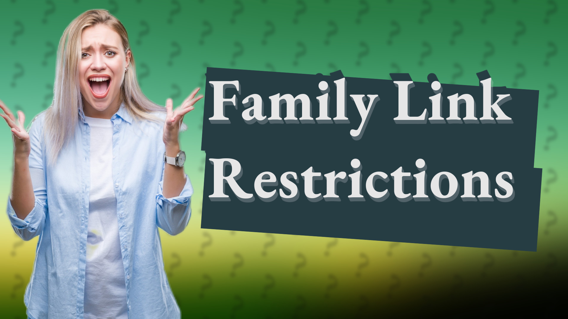 Family Link Restrictions