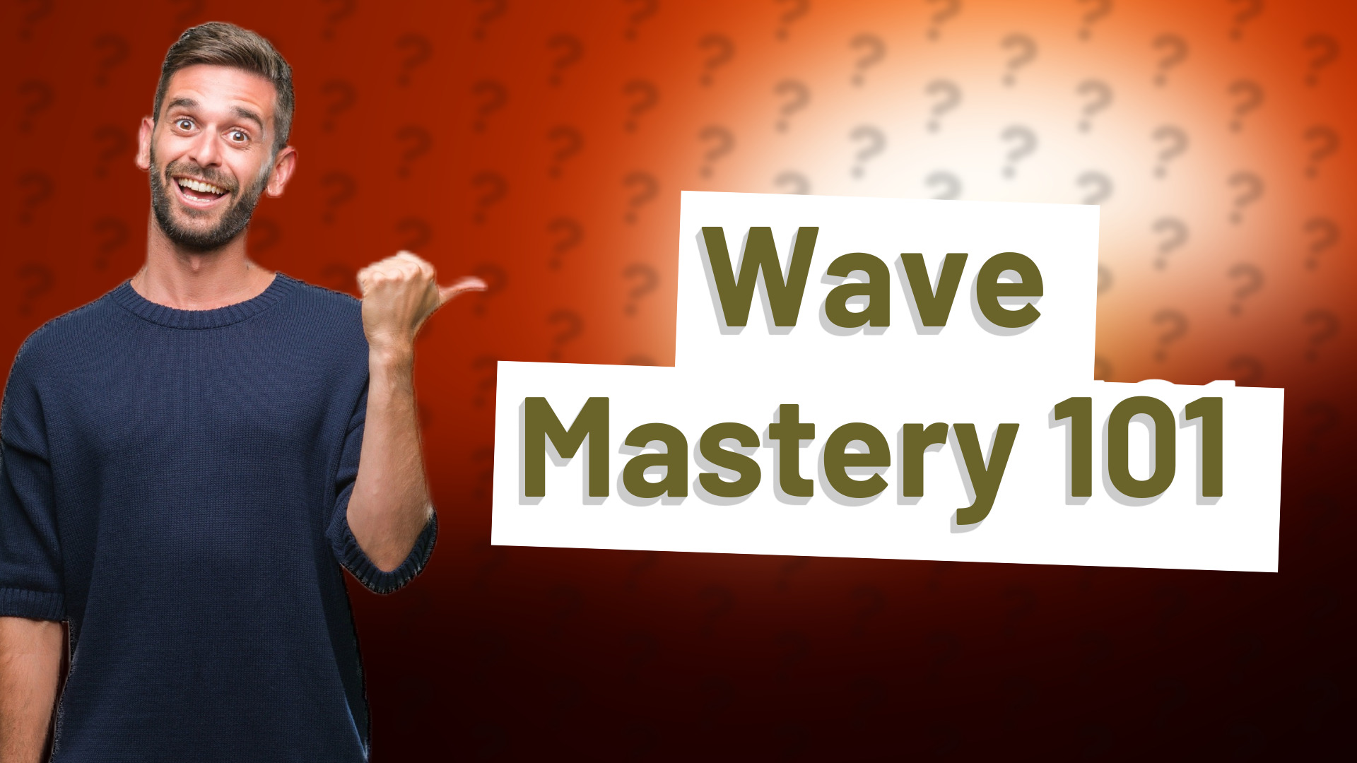 Wave Mastery 101