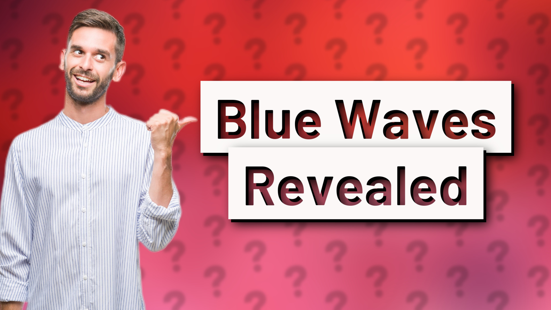 Blue Waves Revealed