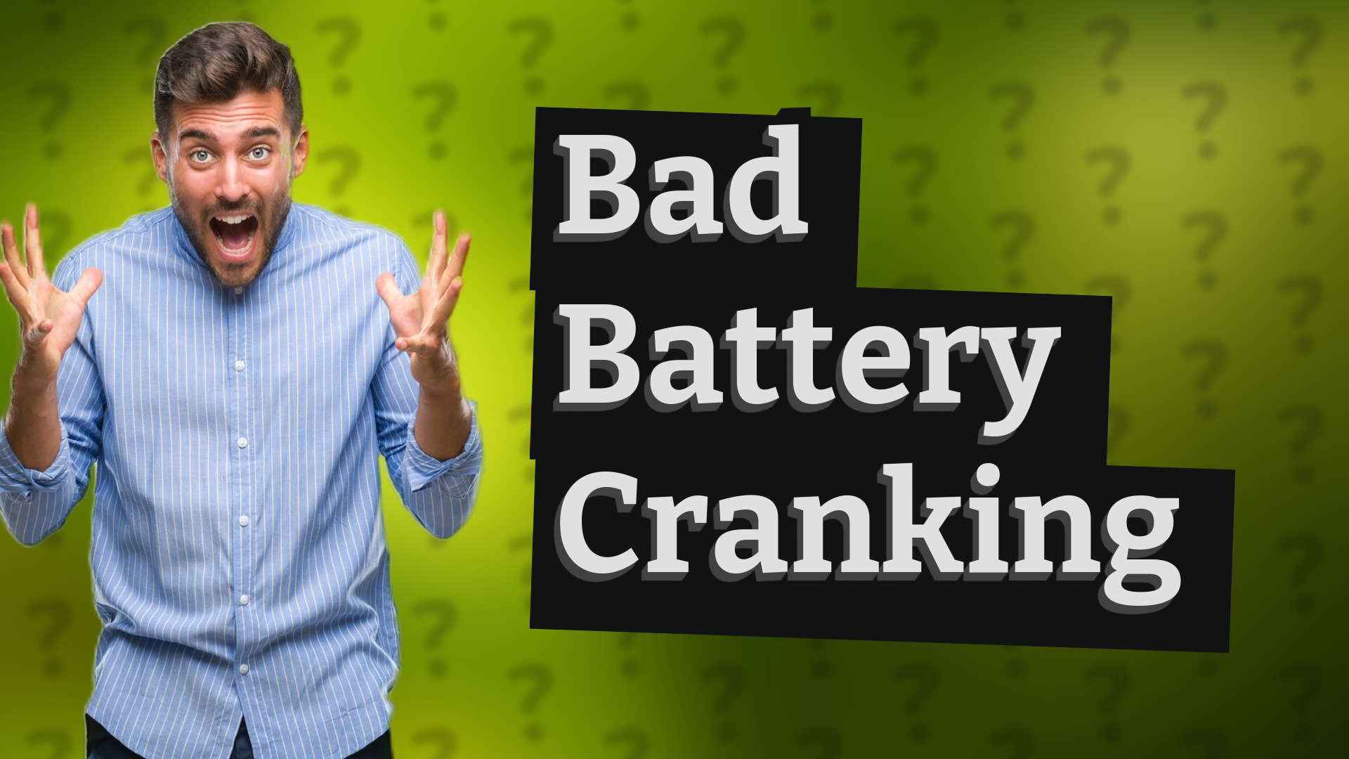 Bad Battery Cranking