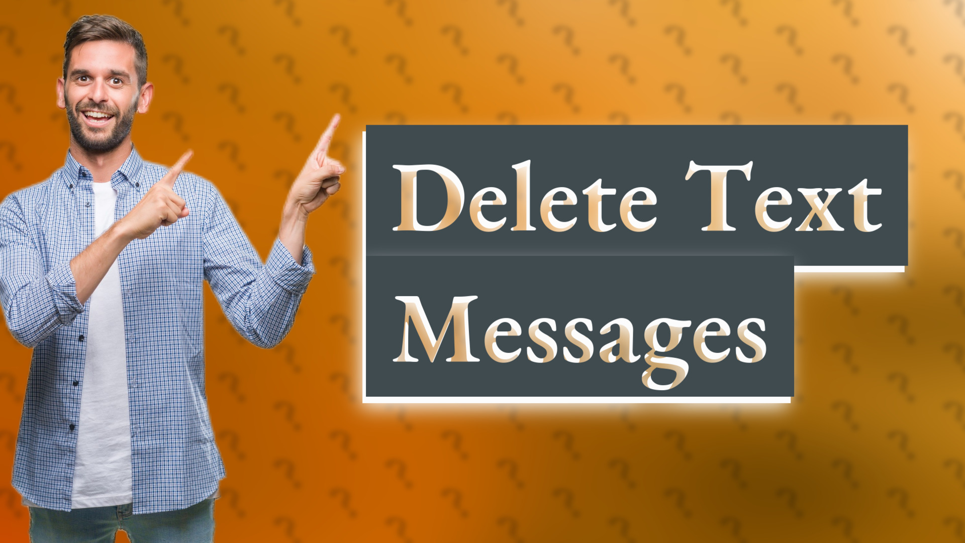 Delete Text Messages