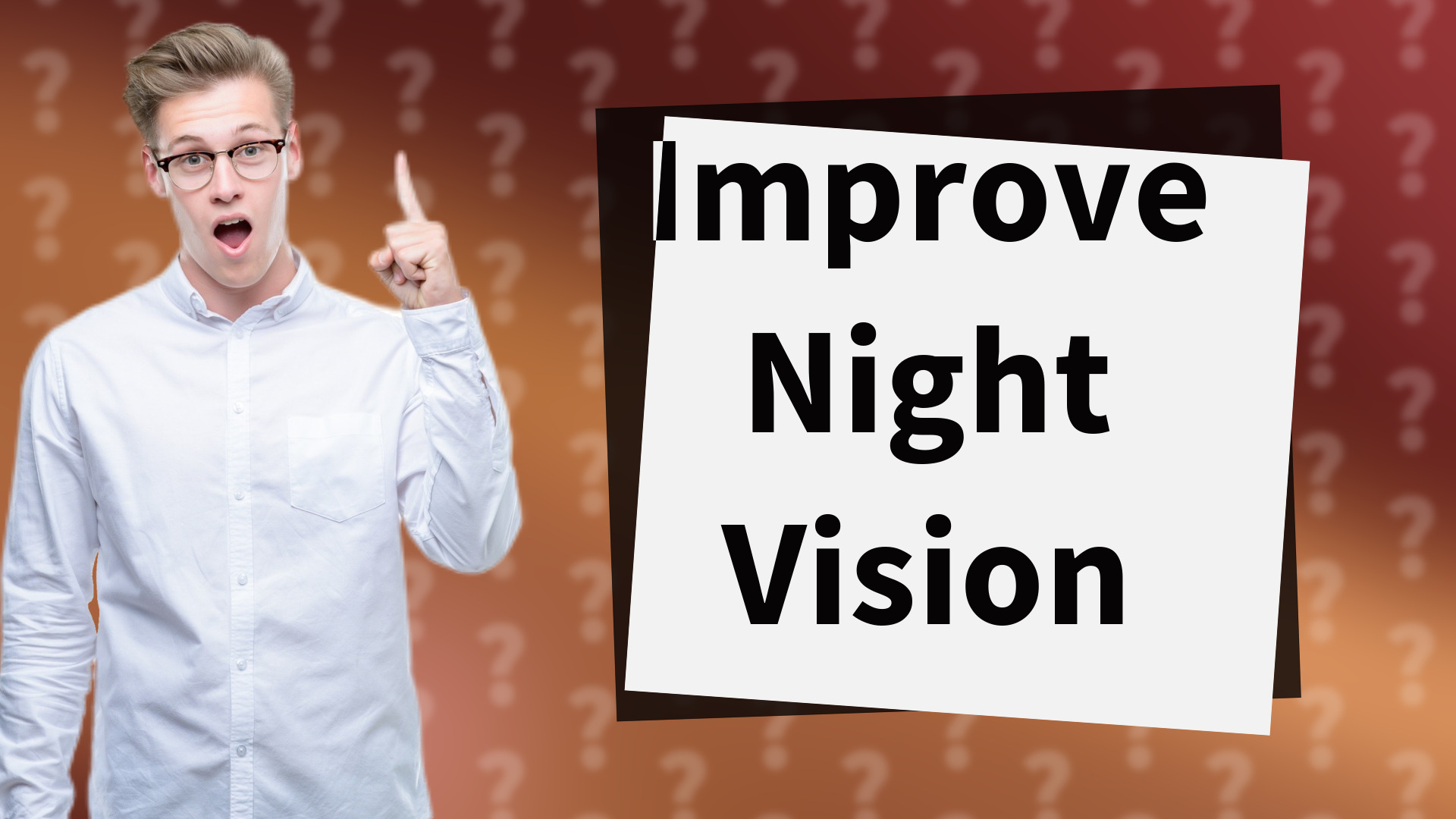 Improve Night Vision