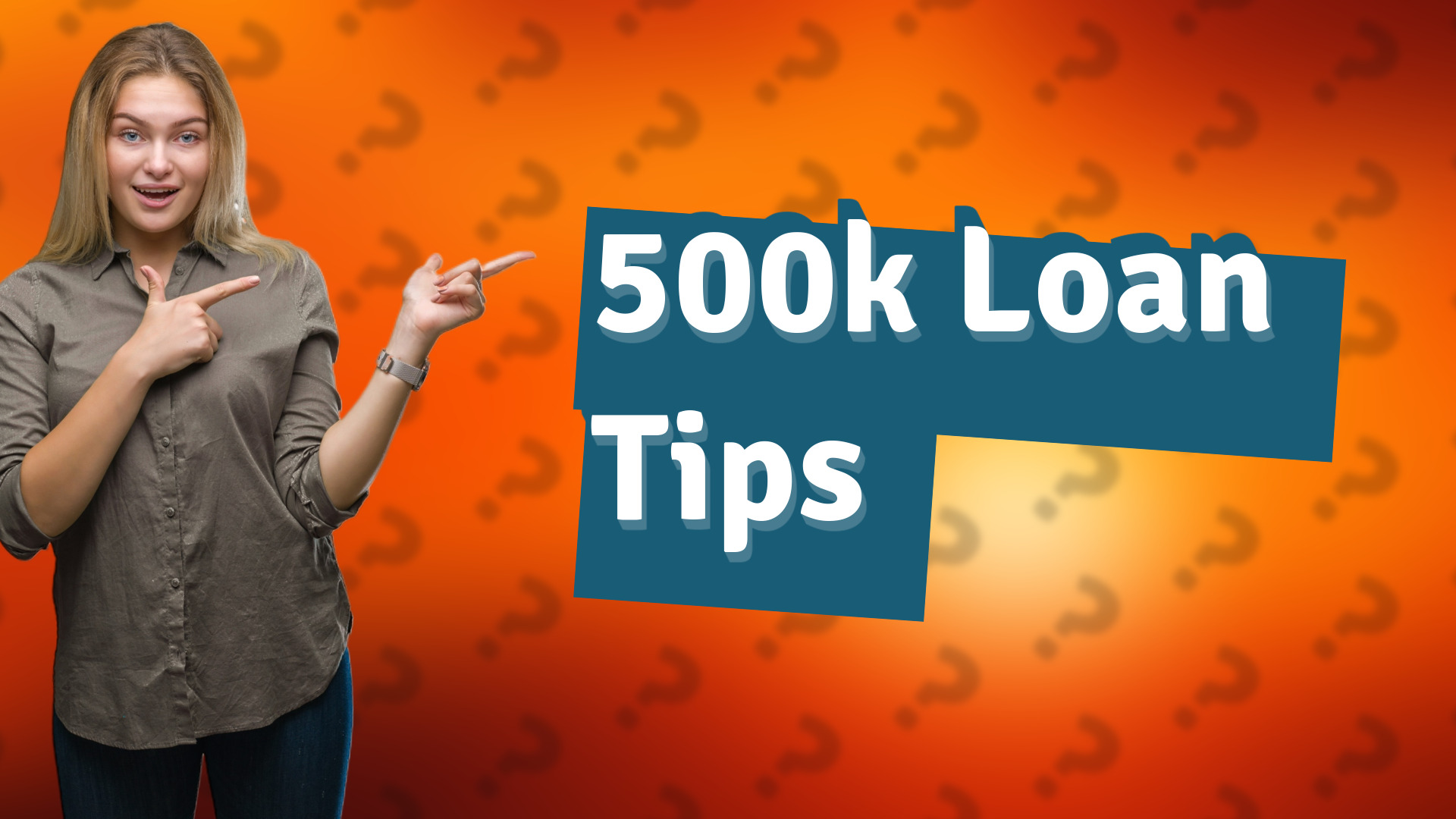 500k Loan Tips