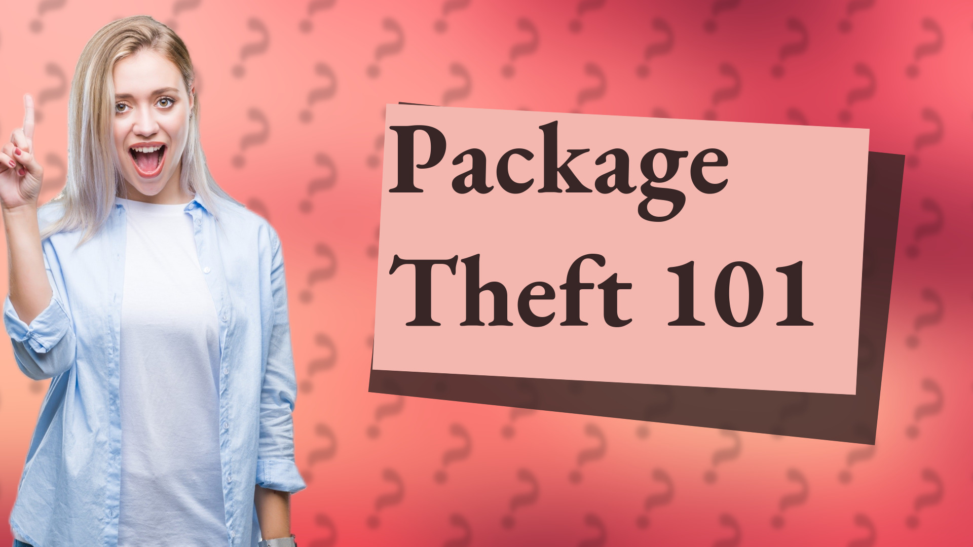 Package Theft 101
