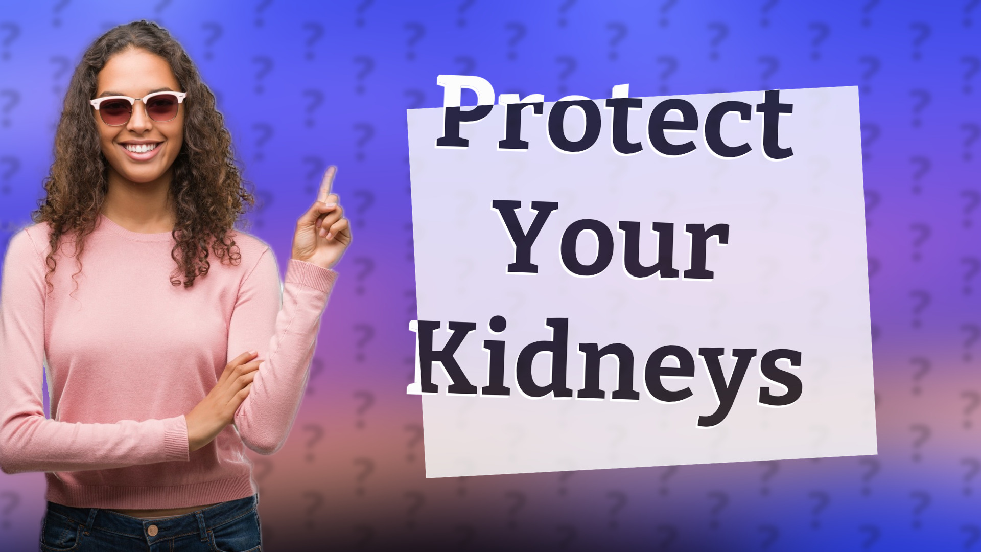 Protect Your Kidneys