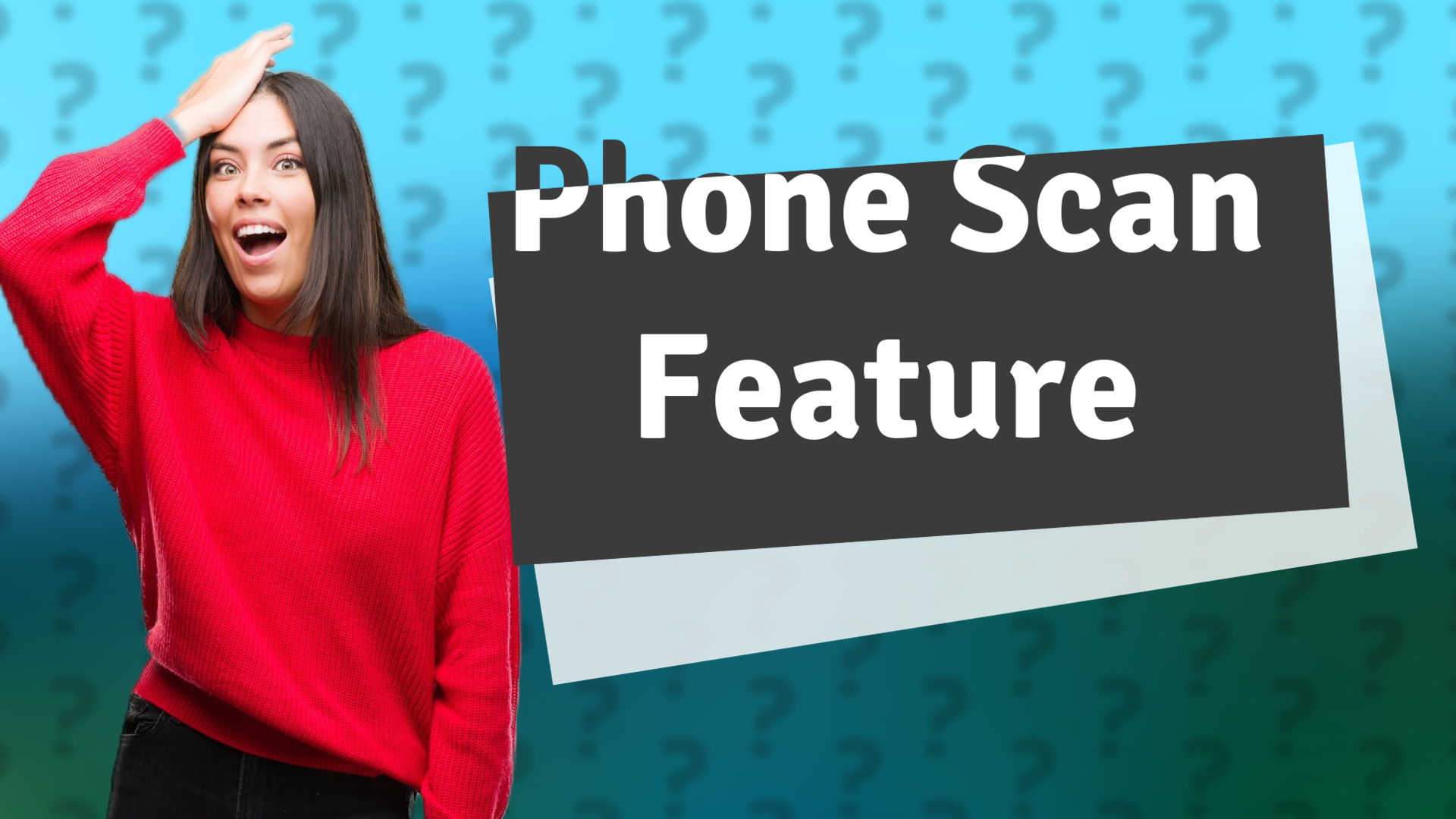 Phone Scan Feature