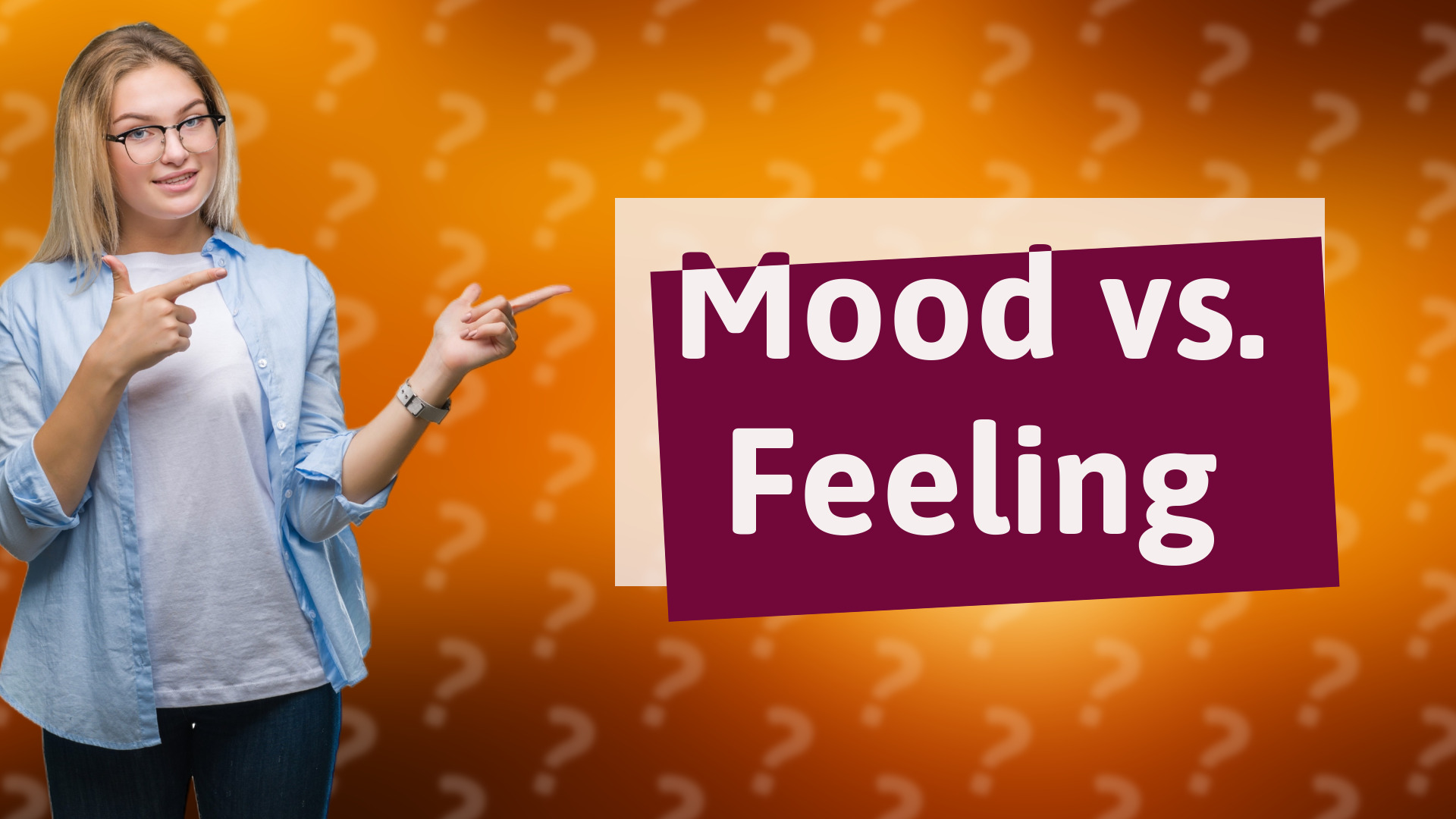 Mood vs. Feeling