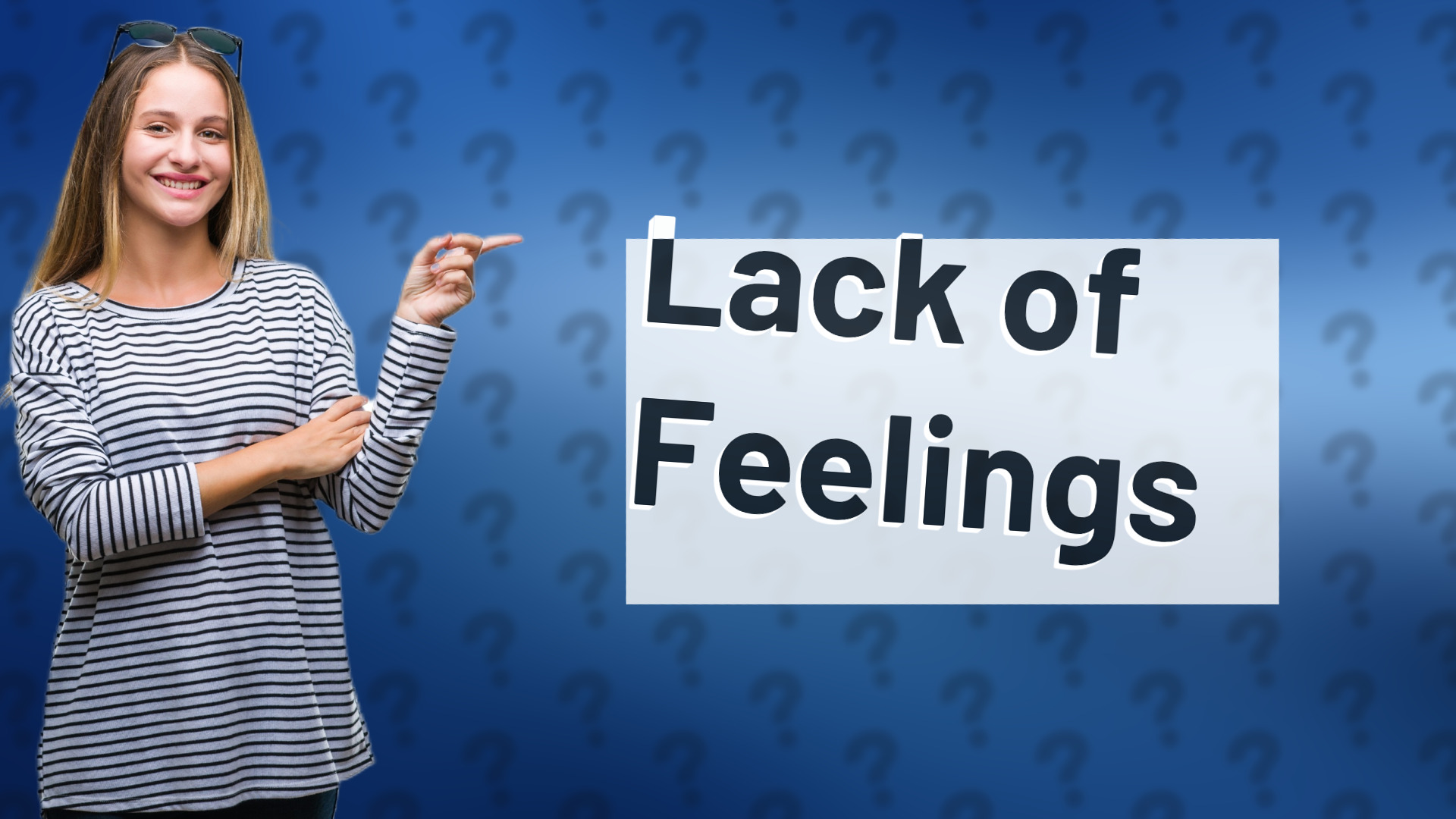 Lack of Feelings