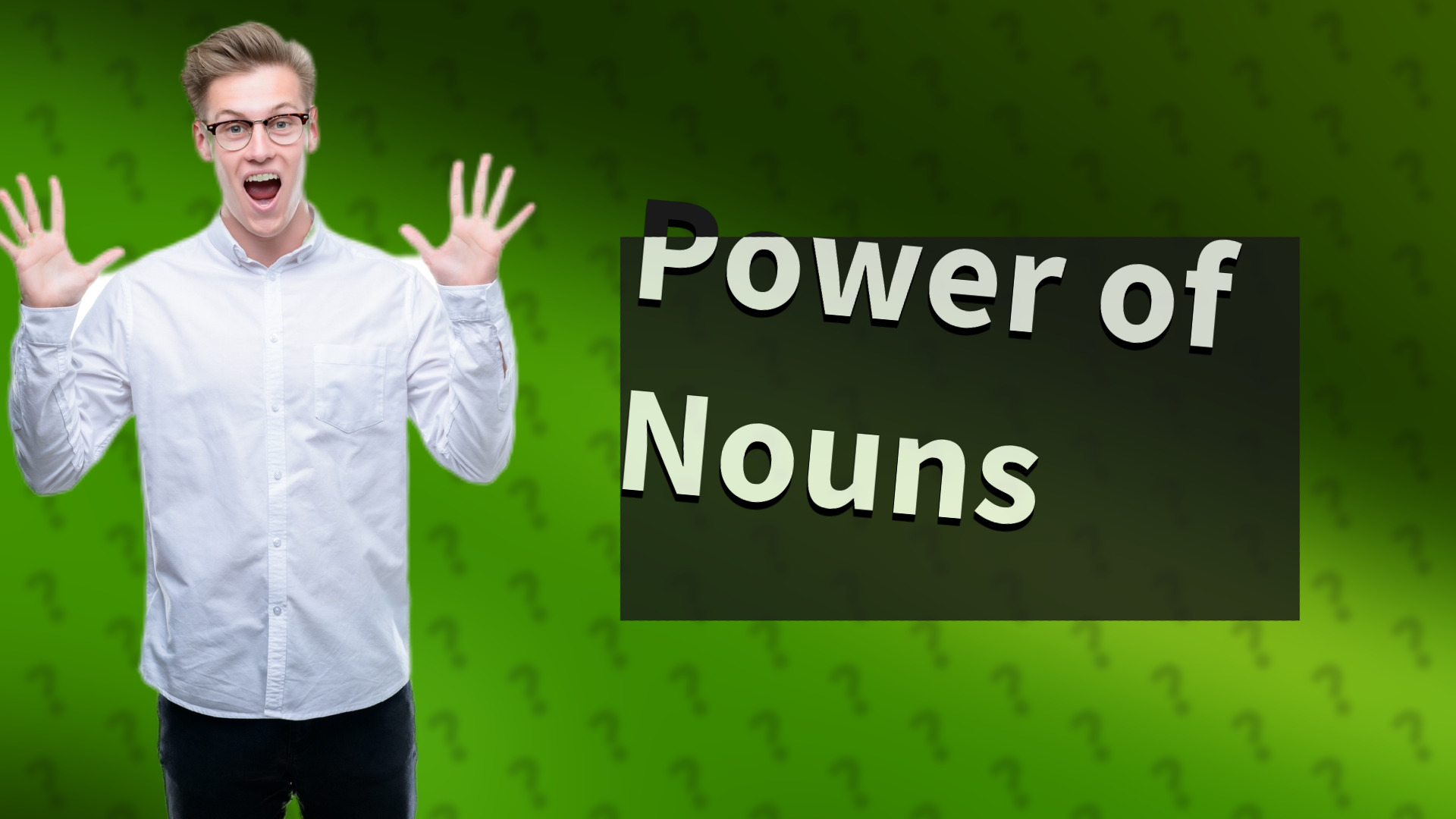 Power of Nouns