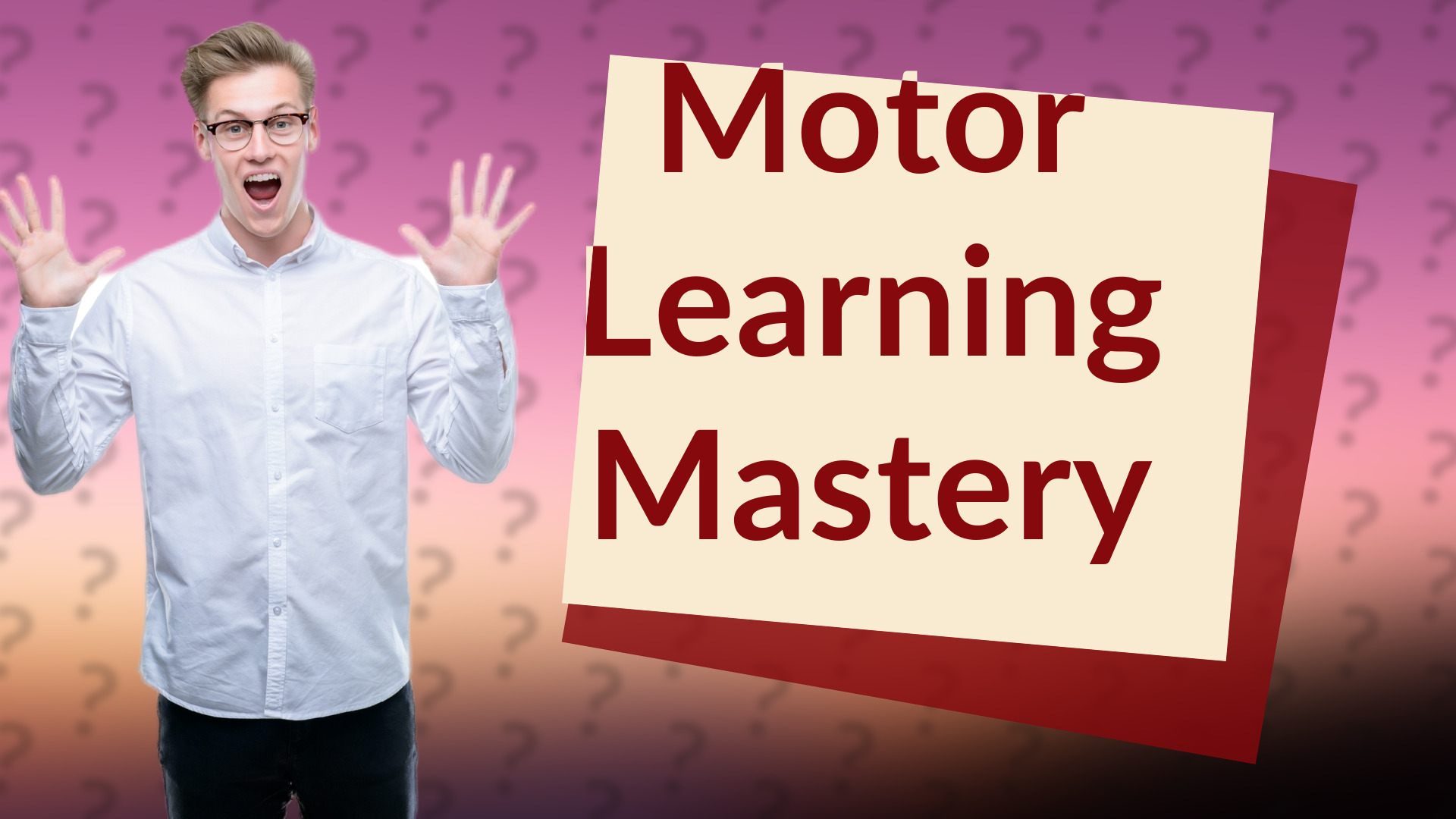 Motor Learning Mastery