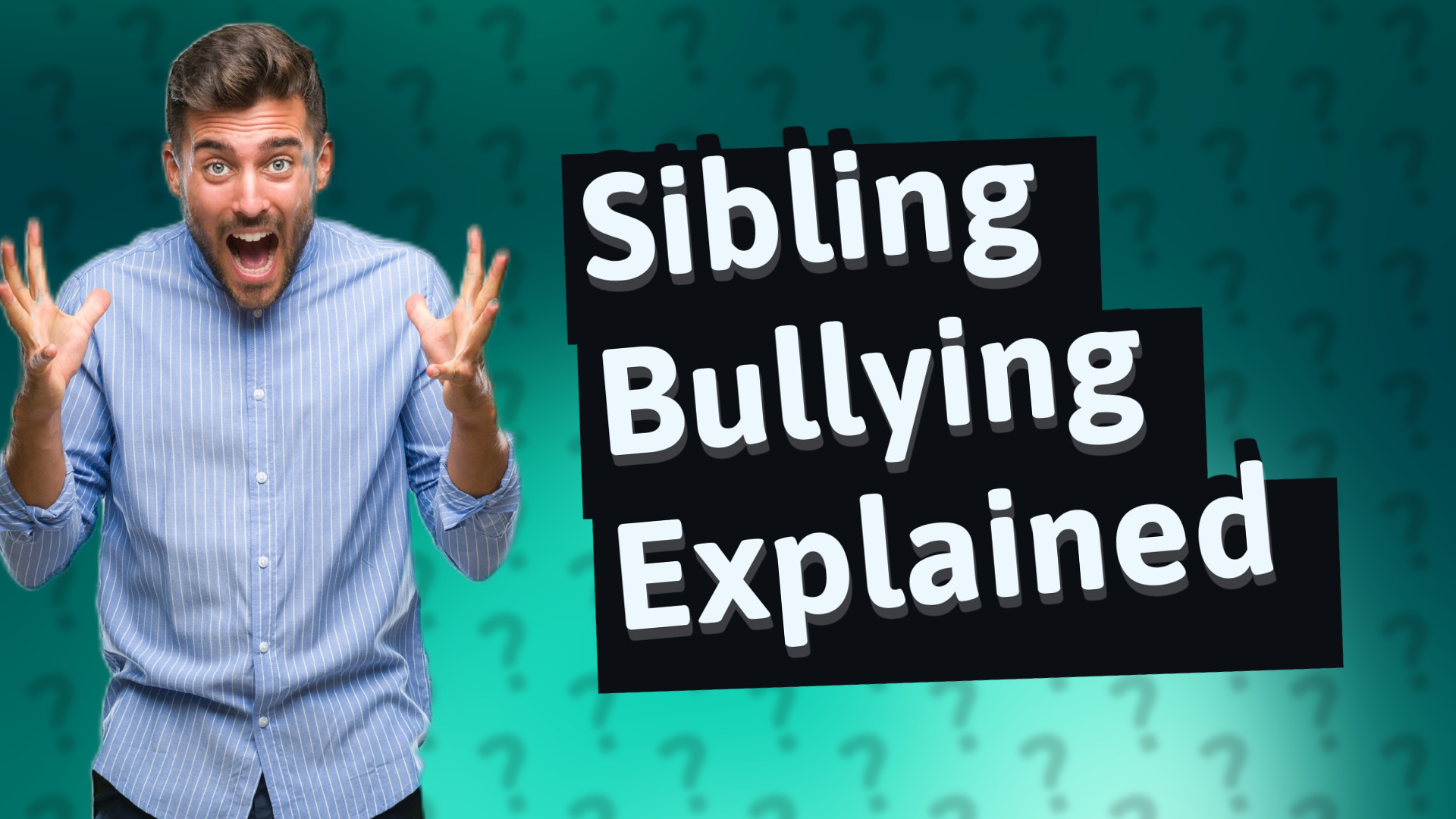 Sibling Bullying Explained