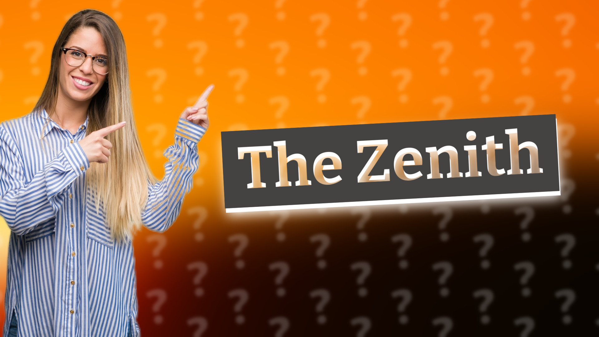 The Zenith