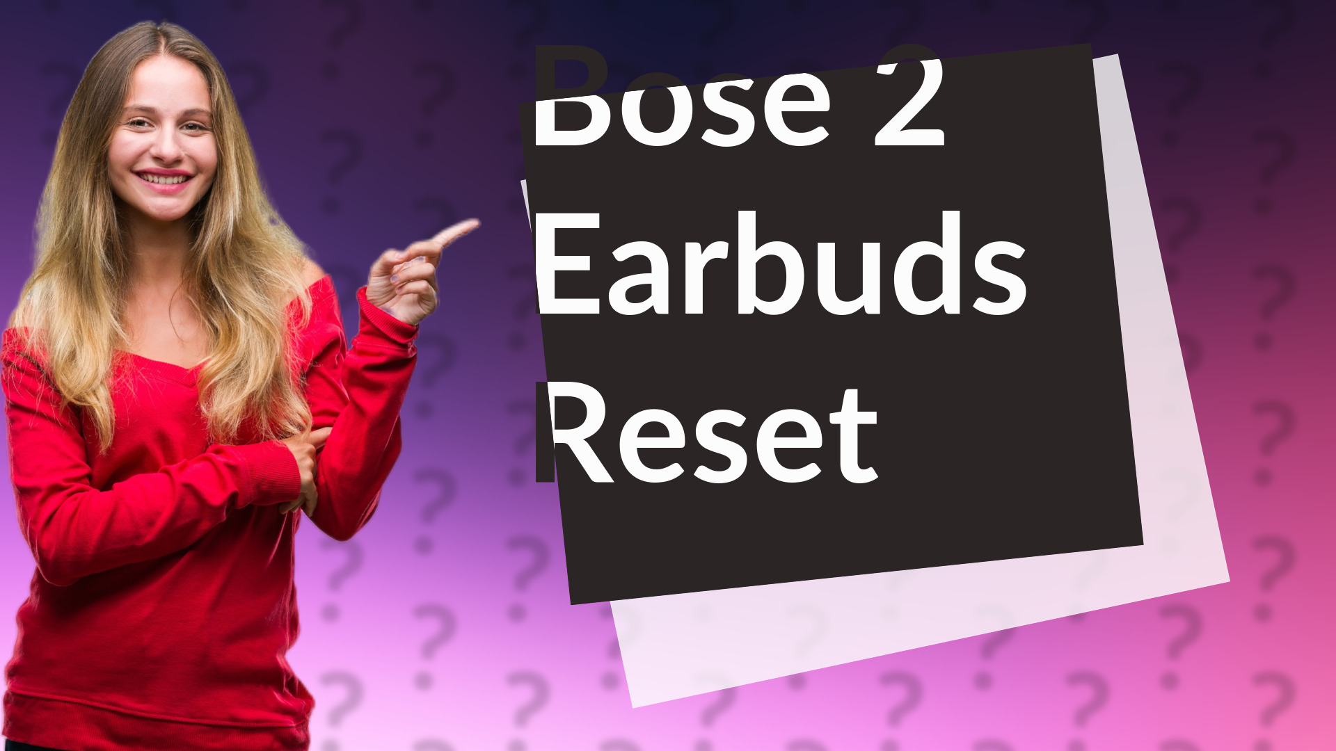 Bose 2 Earbuds Reset