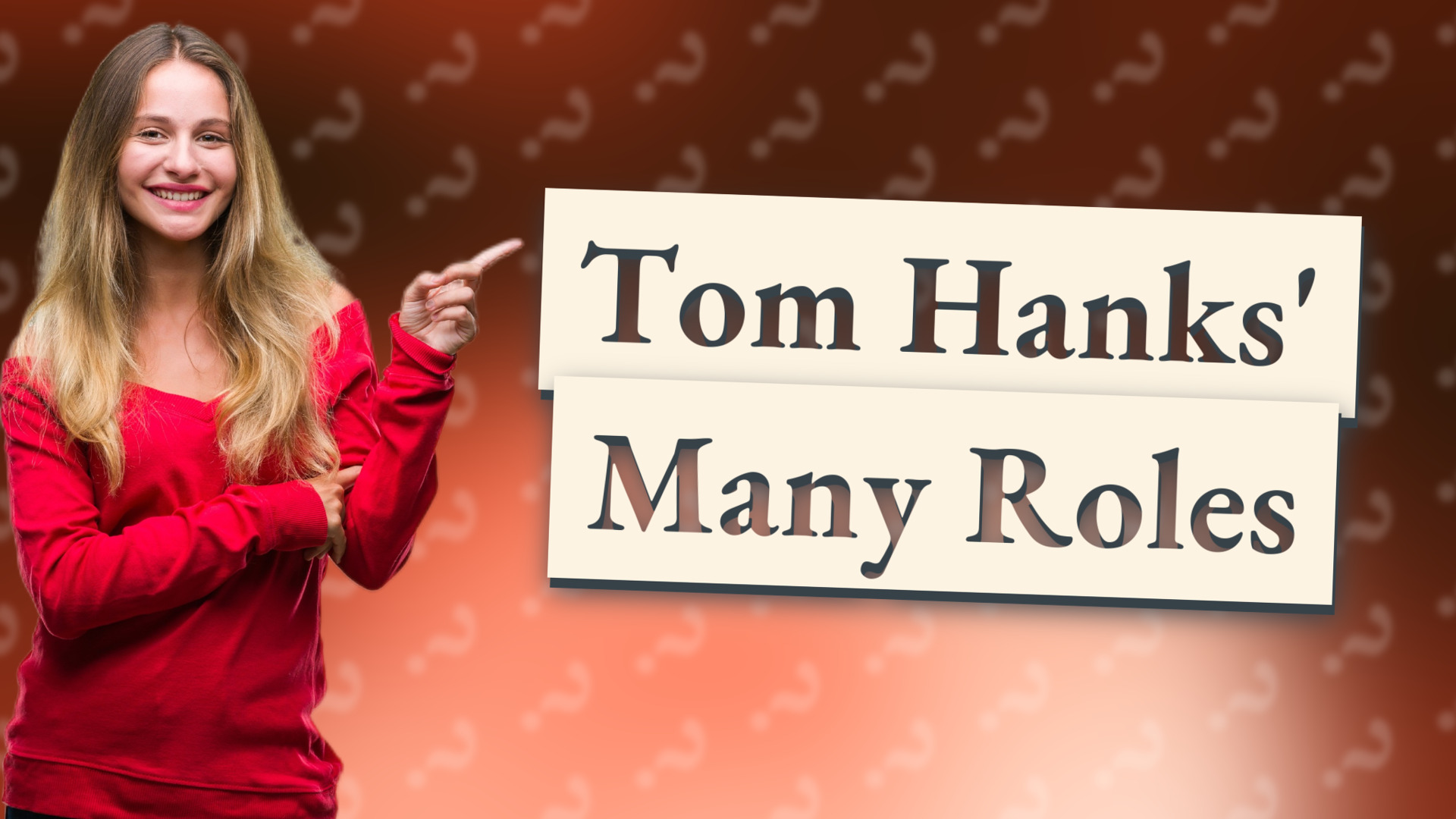 Tom Hanks' Many Roles