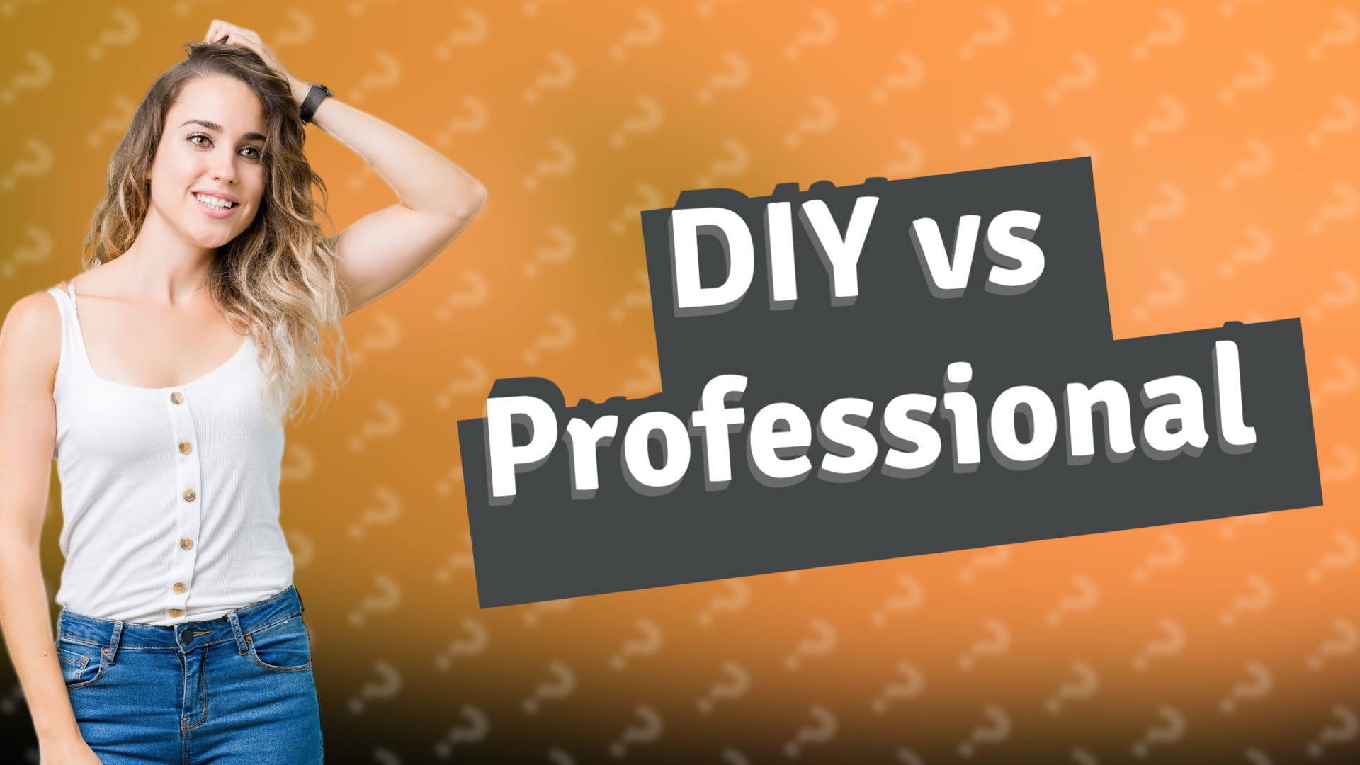 DIY vs Professional