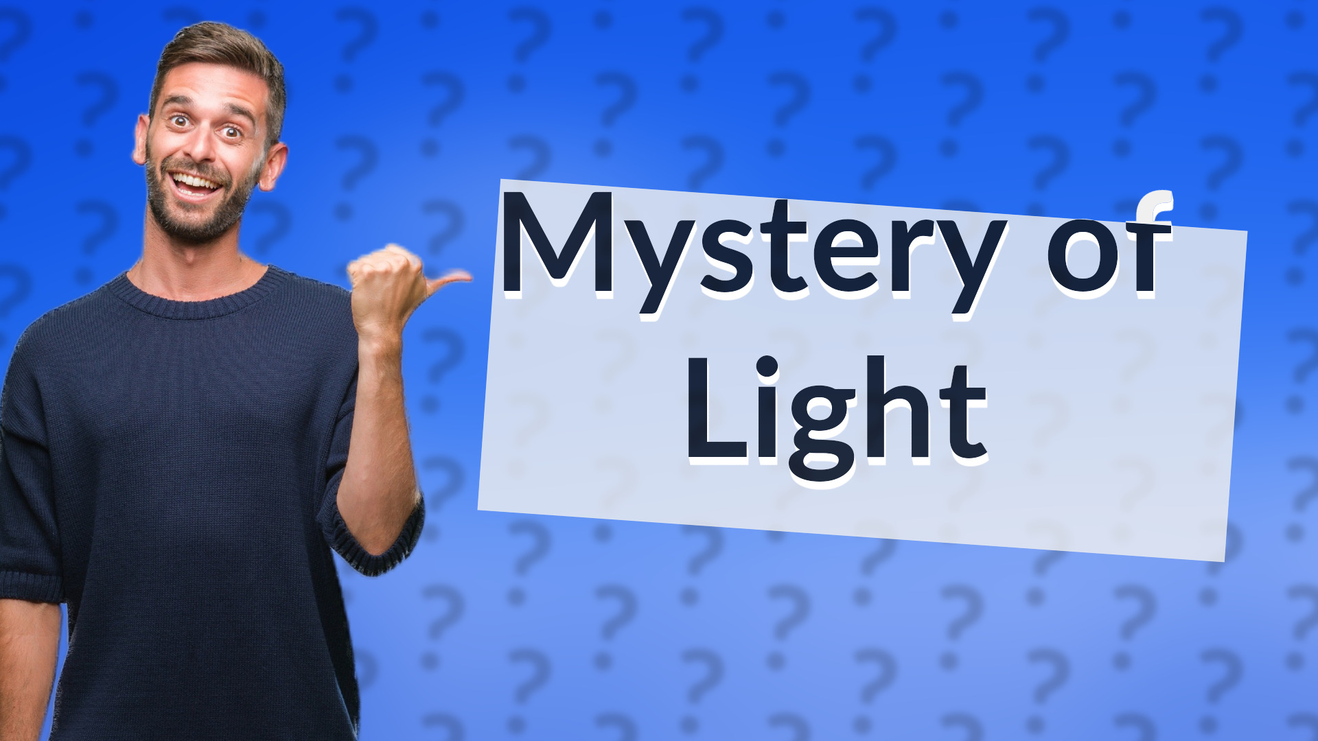 Mystery of Light