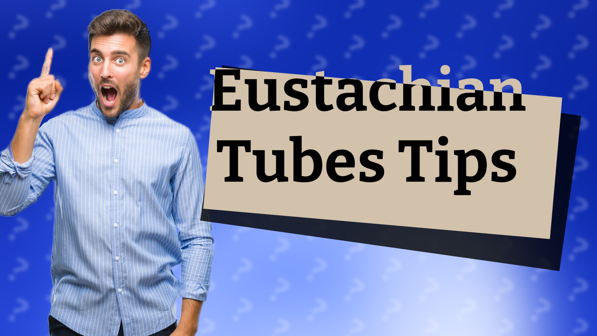 Eustachian Tubes Tips