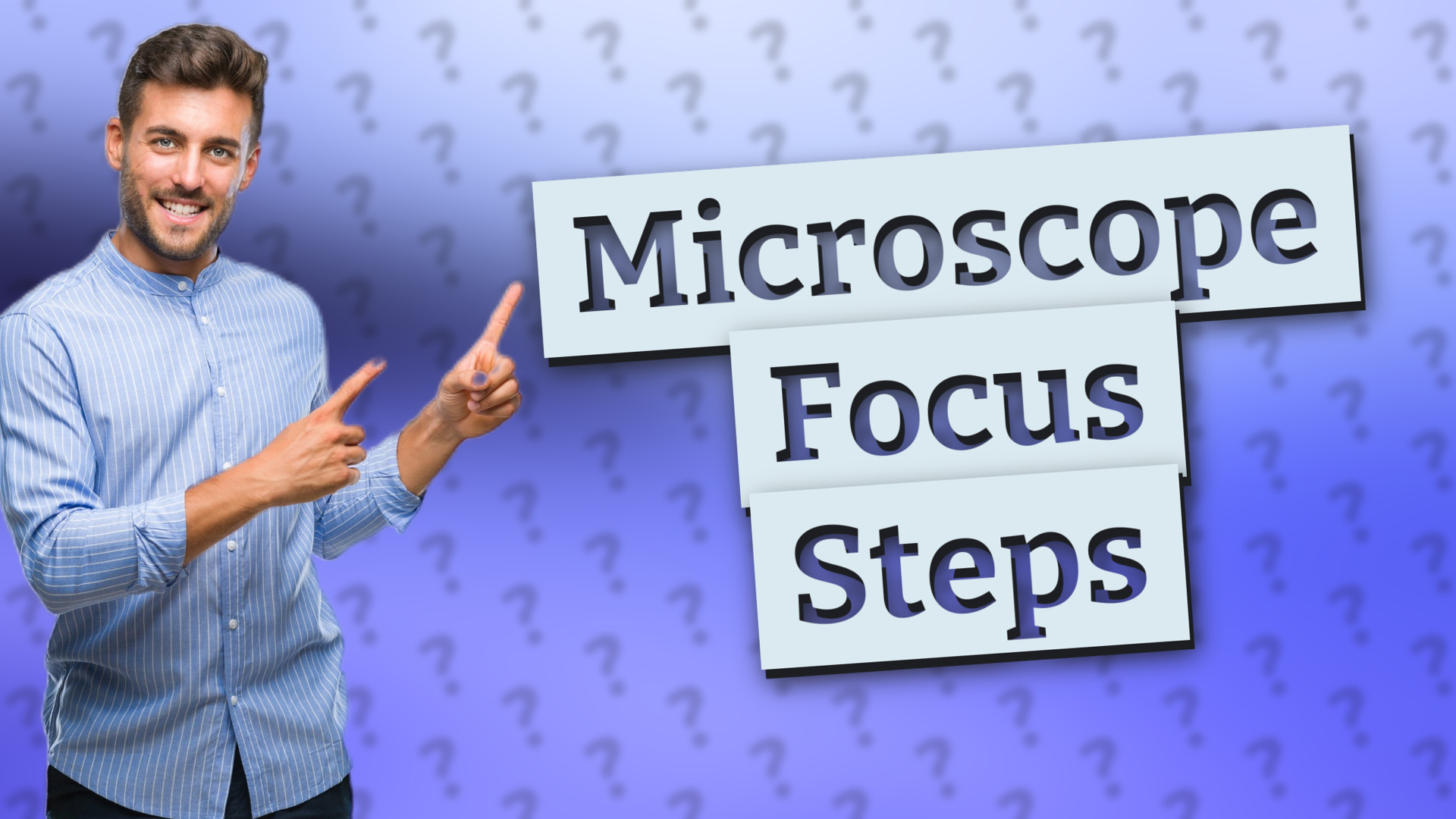 Microscope Focus Steps