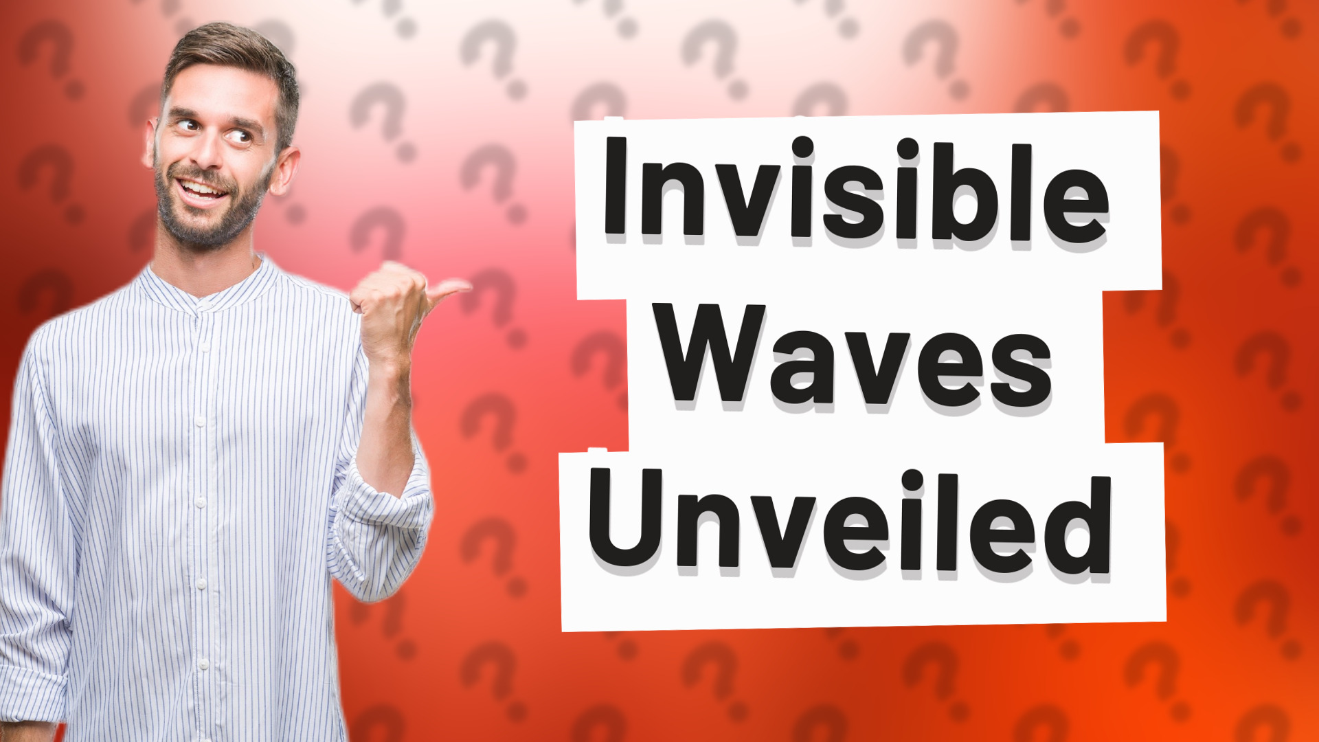 Invisible Waves Unveiled