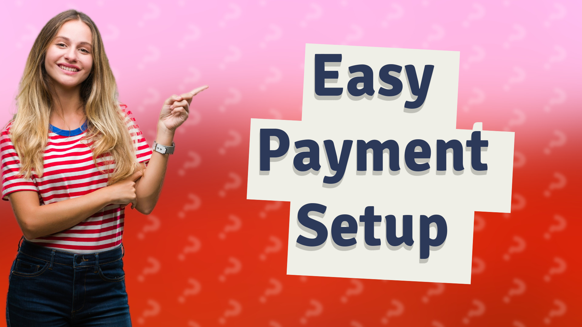 Easy Payment Setup