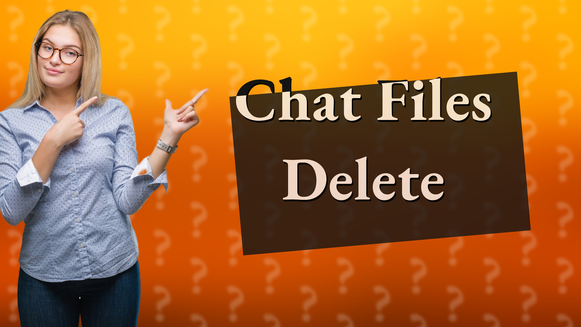 Chat Files Delete