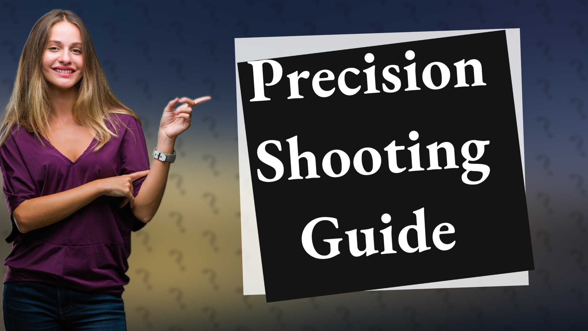Precision Shooting Guide