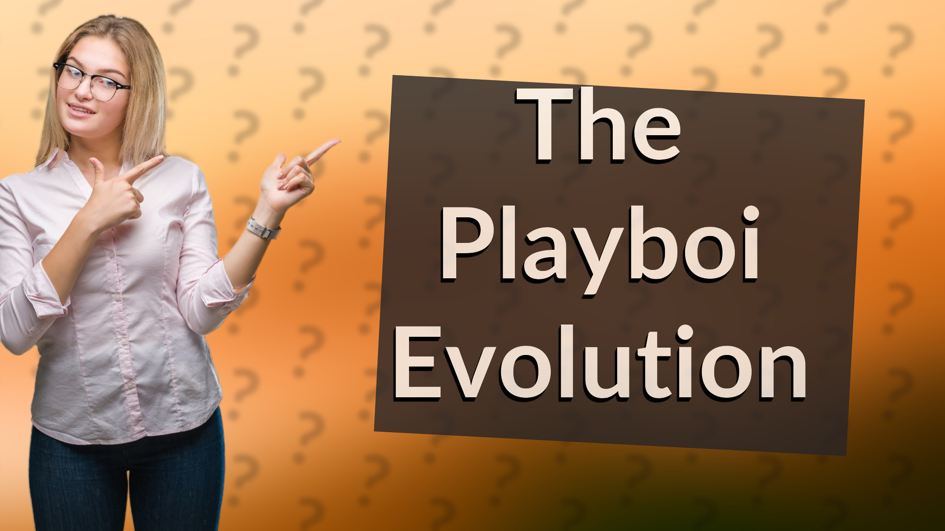 The Playboi Evolution