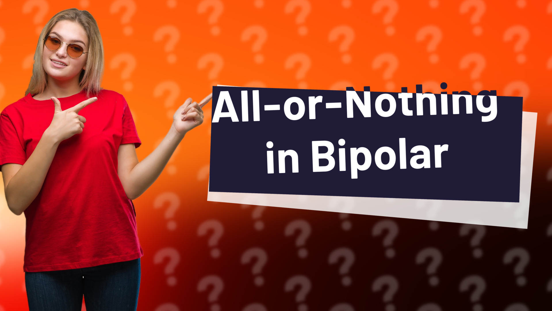 All-or-Nothing in Bipolar