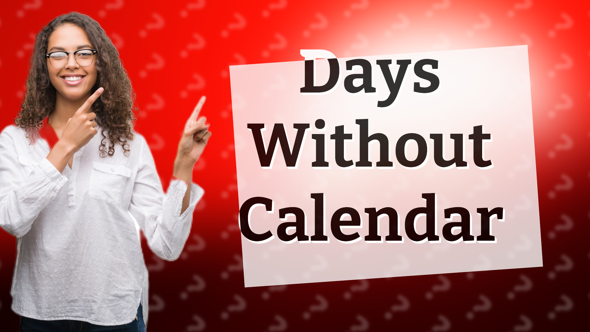 Days Without Calendar