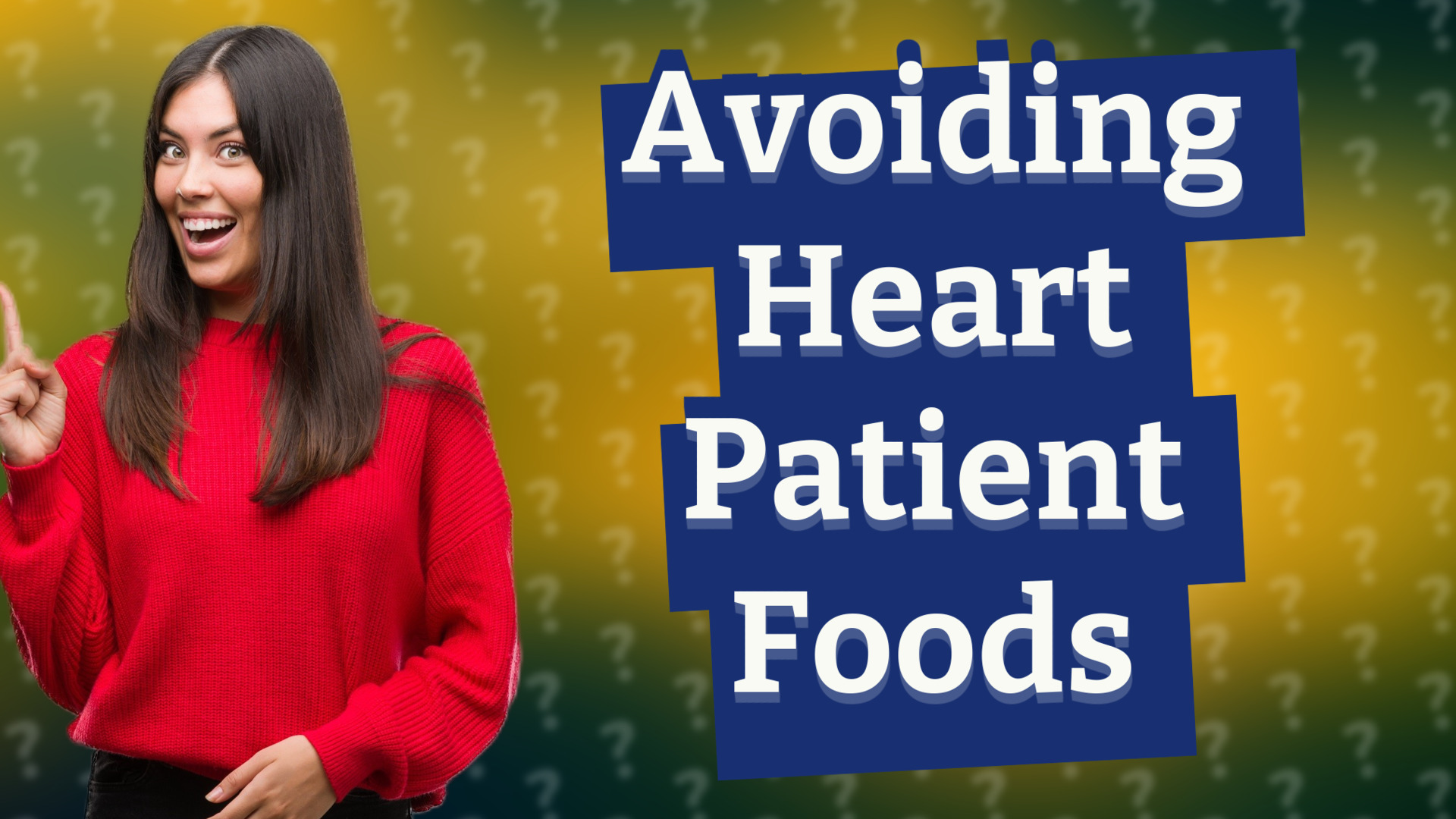 Avoiding Heart Patient Foods