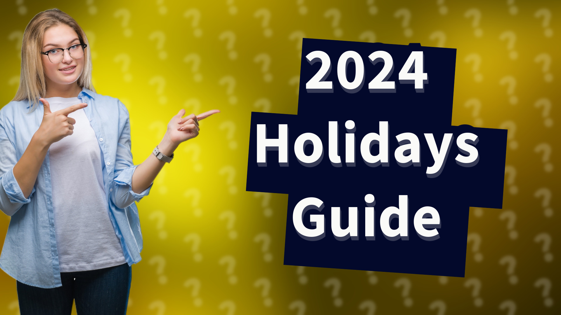 2024 Holidays Guide