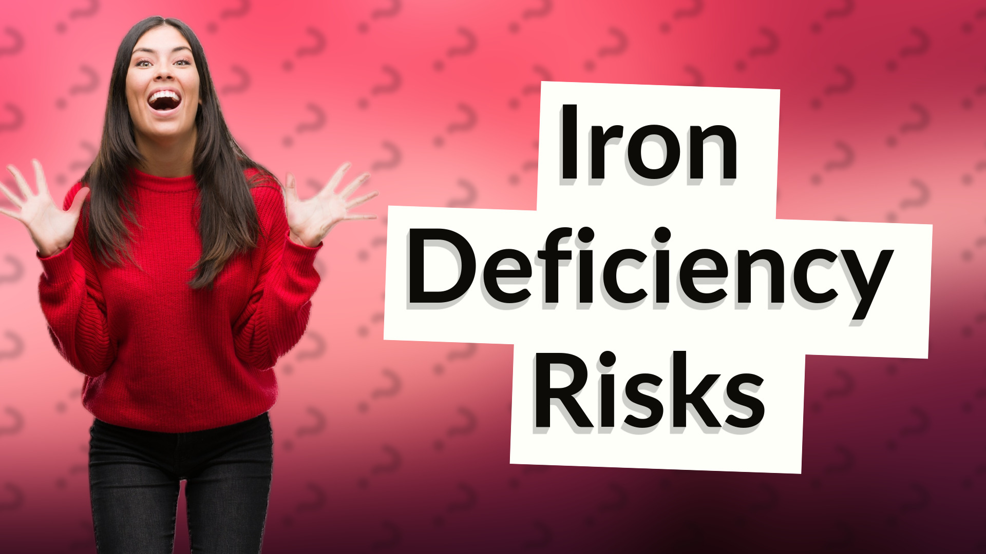 Iron Deficiency Risks