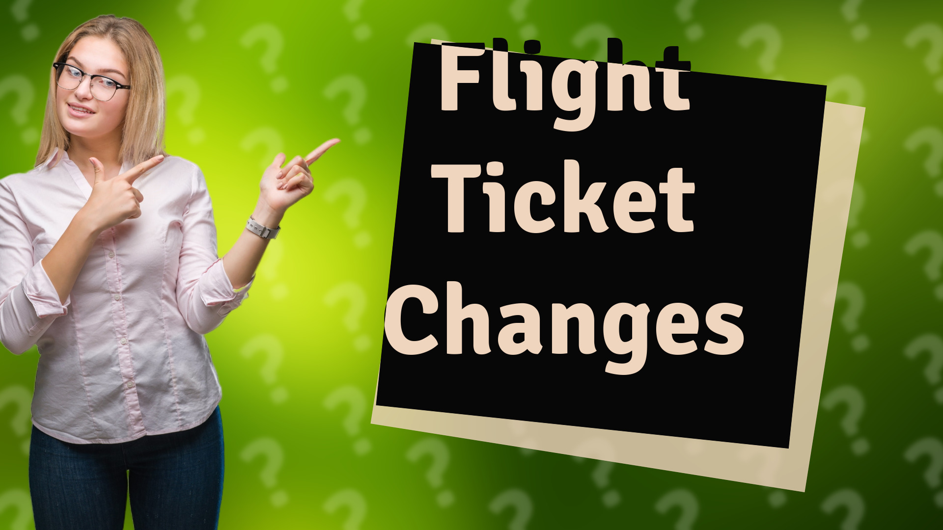 Flight Ticket Changes