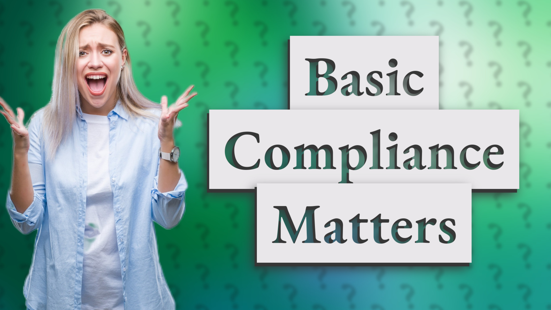 Basic Compliance Matters