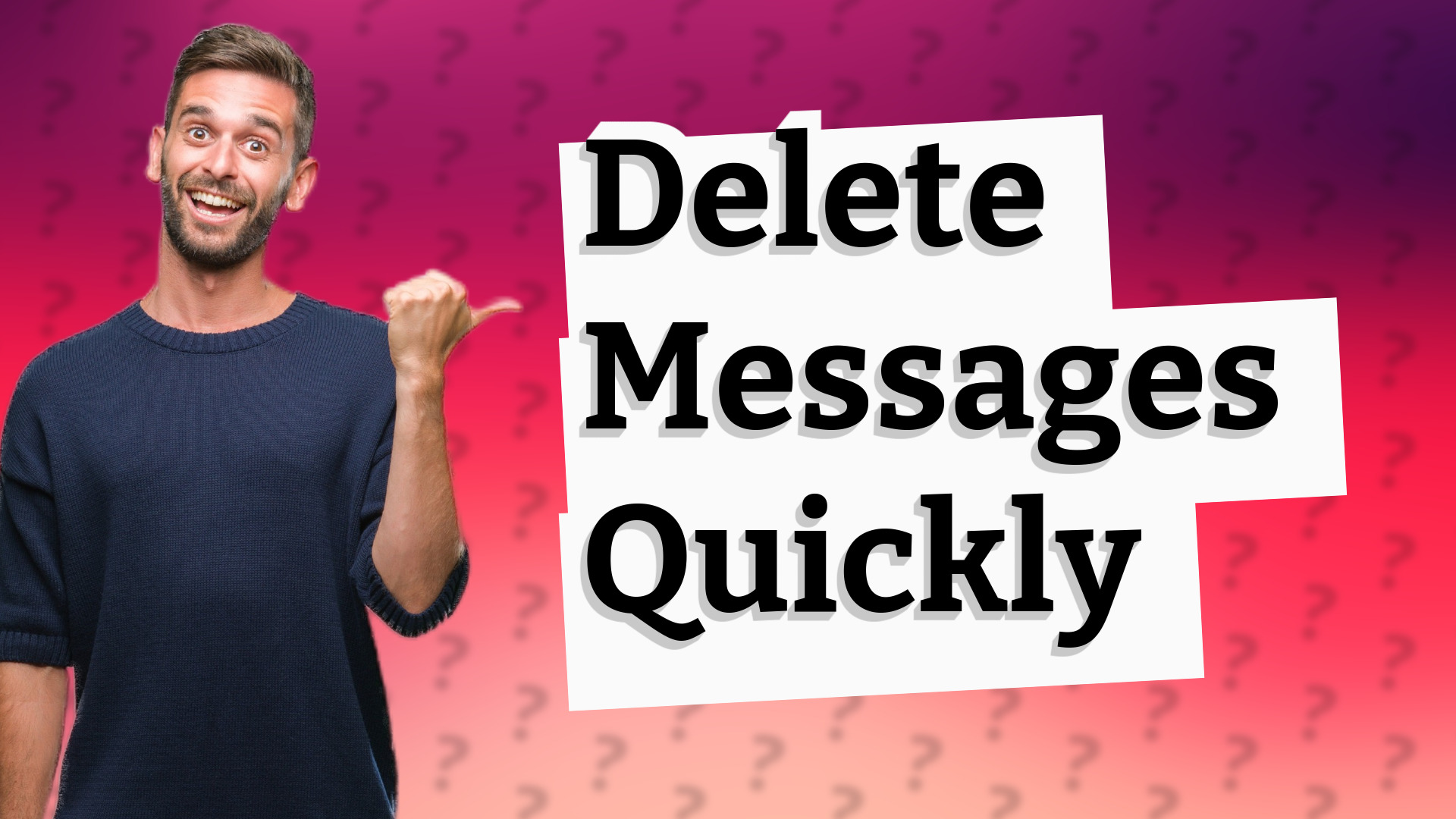 Delete Messages Quickly