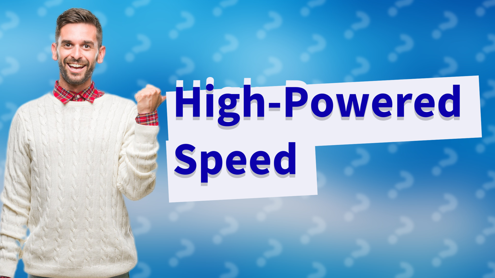 High-Powered Speed