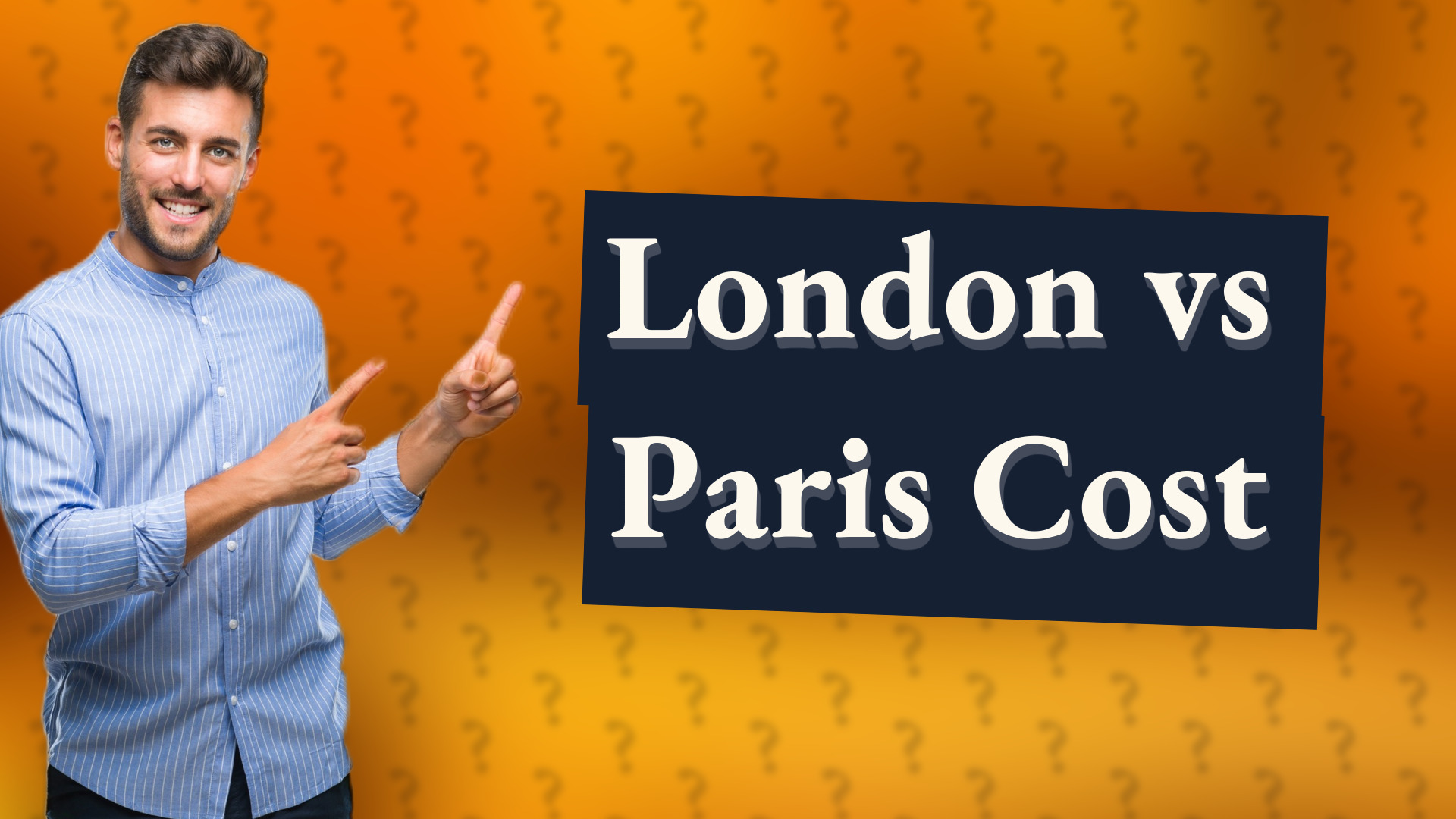 London vs Paris Cost