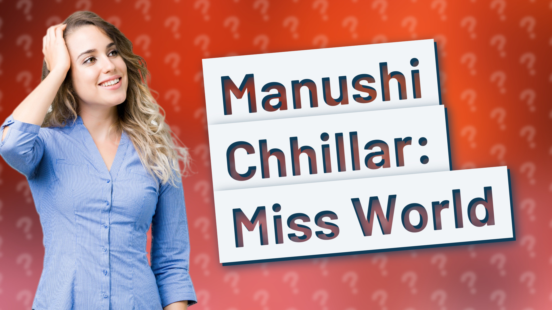 Manushi Chhillar: Miss World