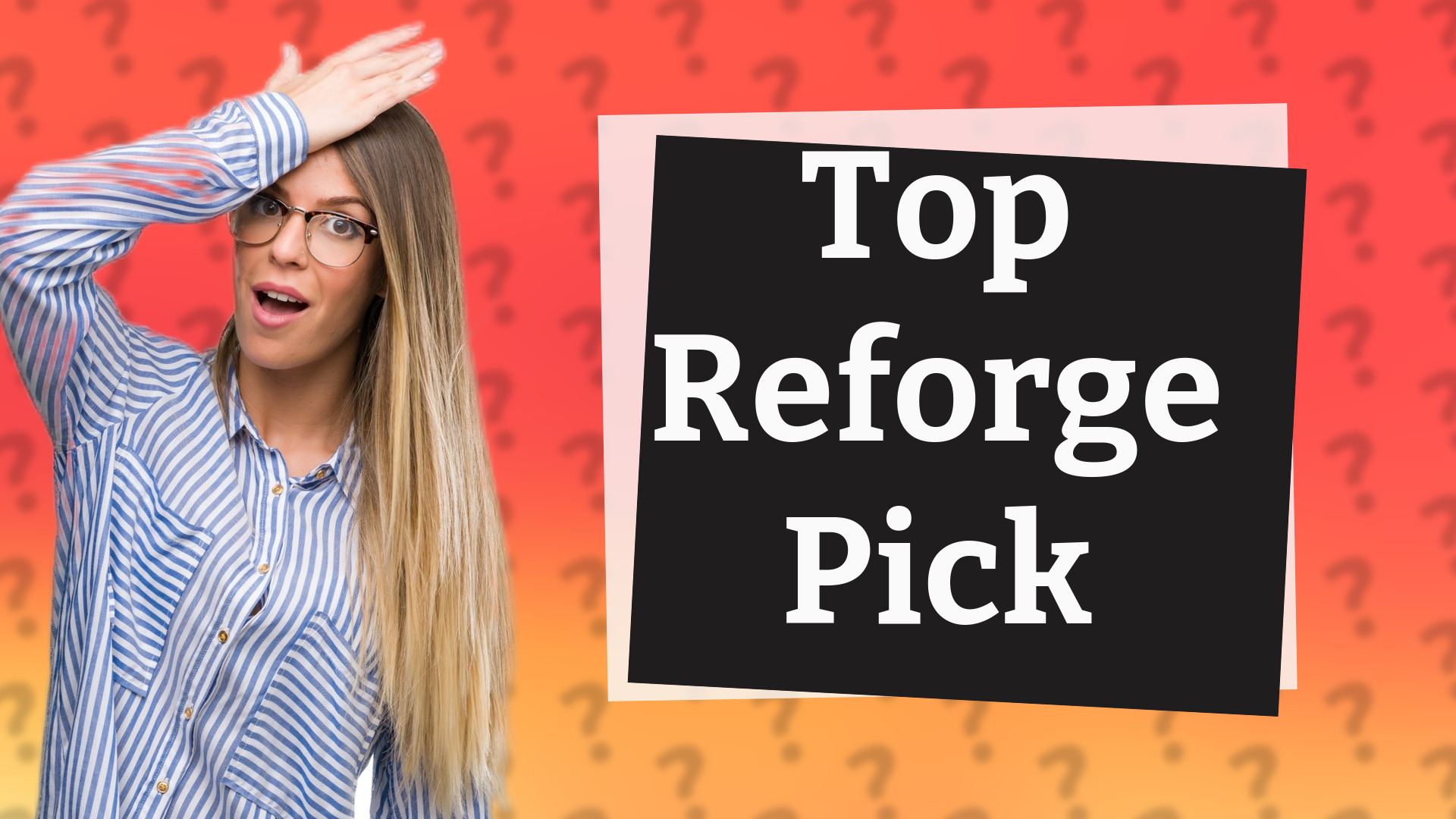 Top Reforge Pick