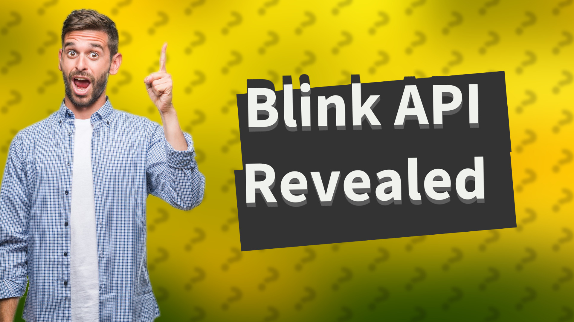 Blink API Revealed