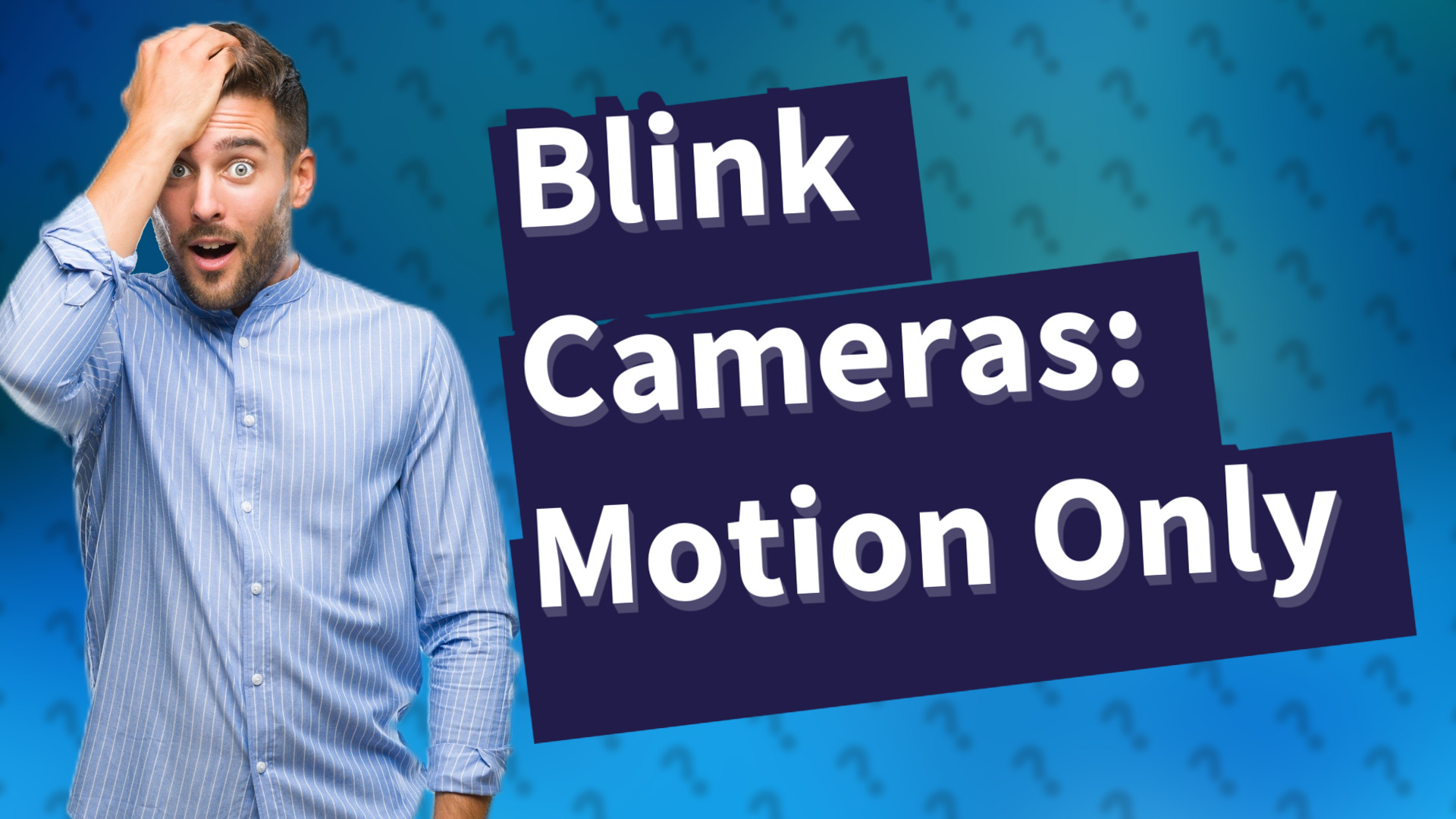 Blink Cameras: Motion Only