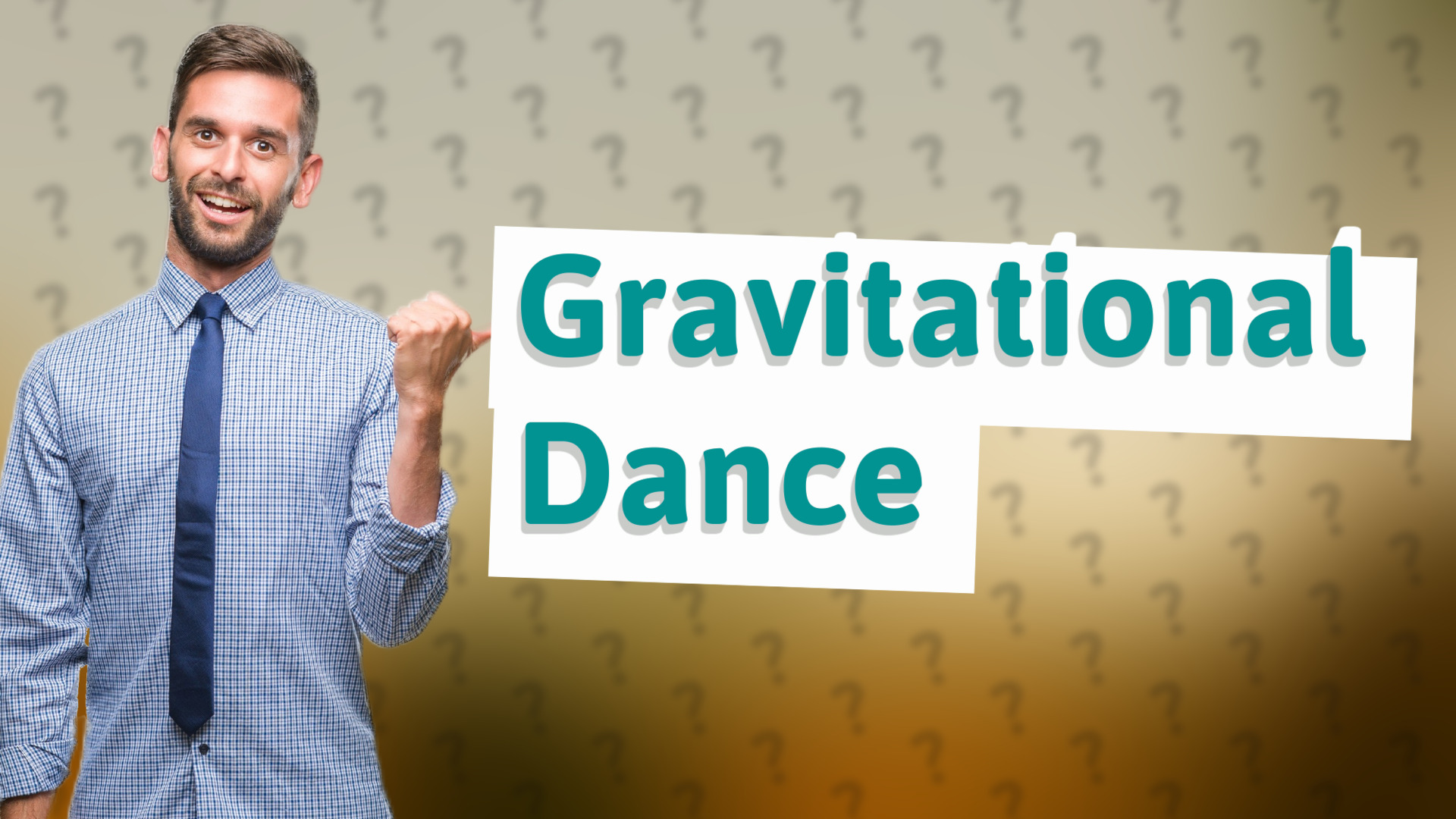 Gravitational Dance