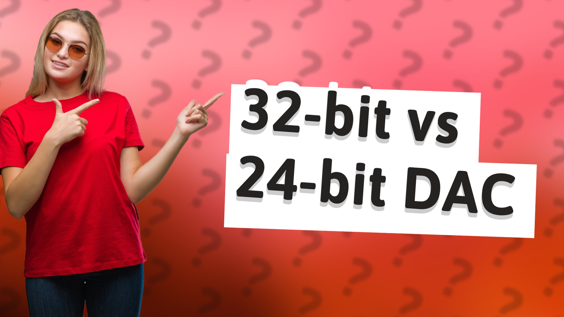 32-bit vs 24-bit DAC