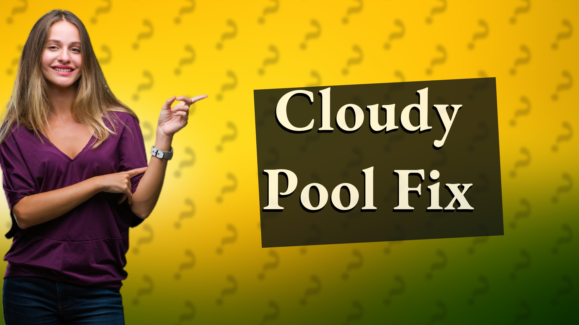 Cloudy Pool Fix