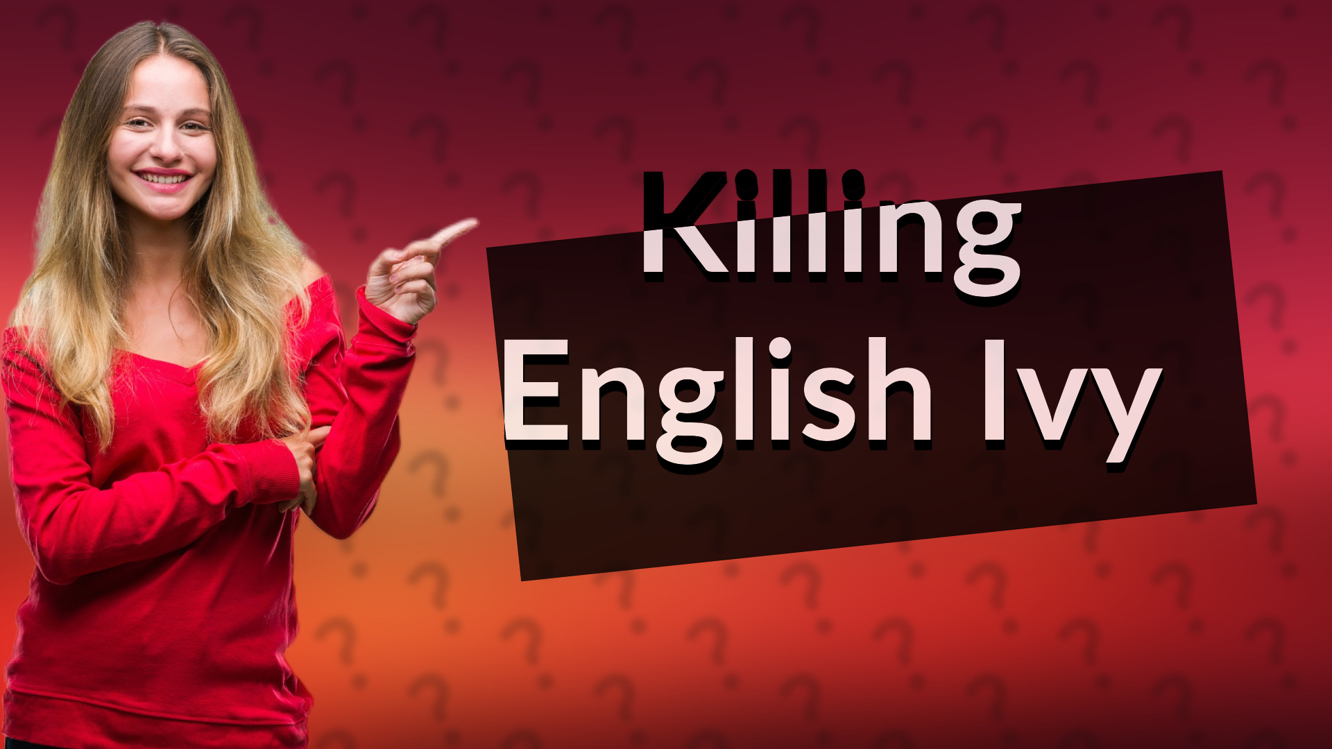 Killing English Ivy